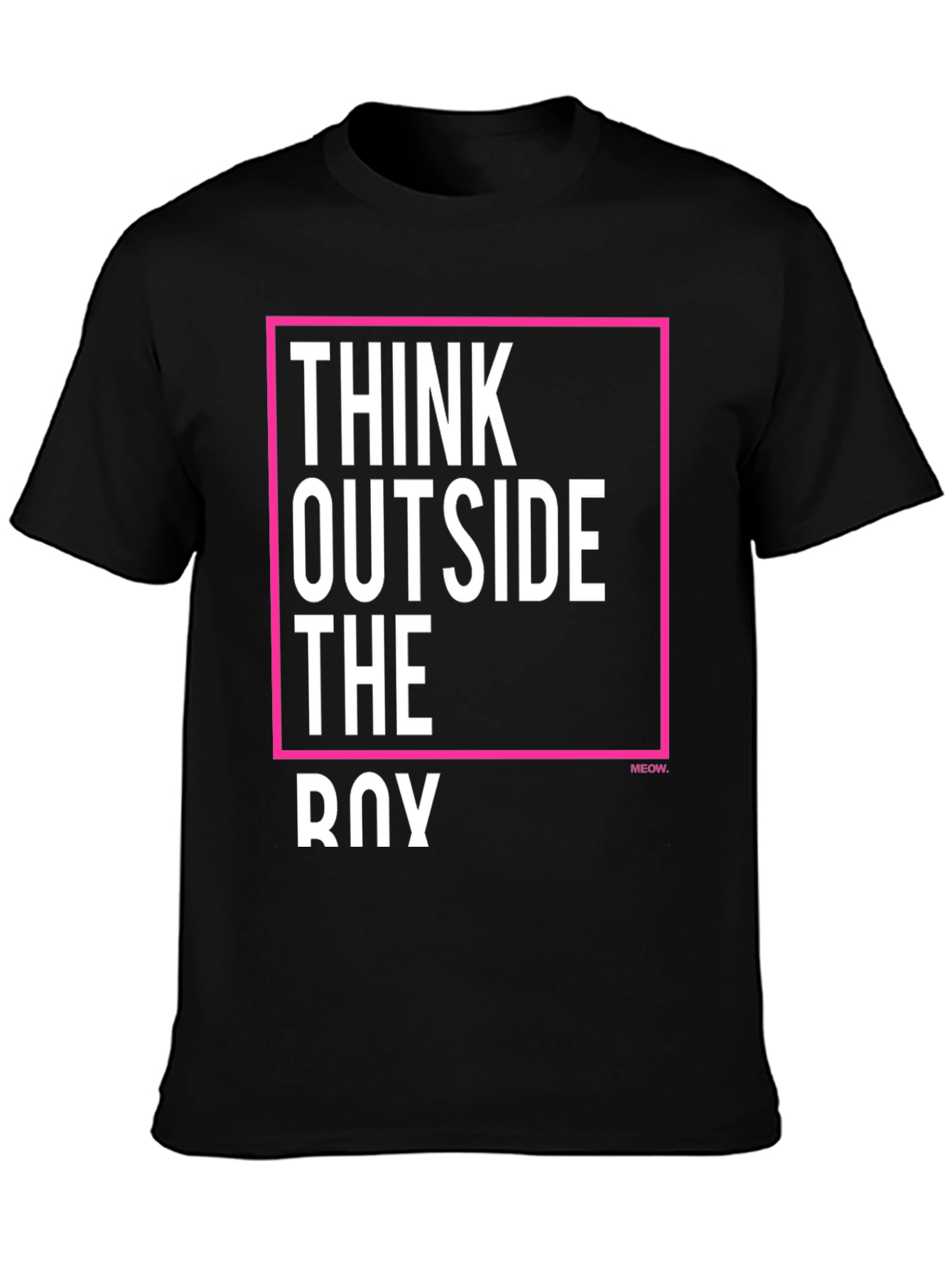 Think Outside the Boy Slogan Graphic Tee