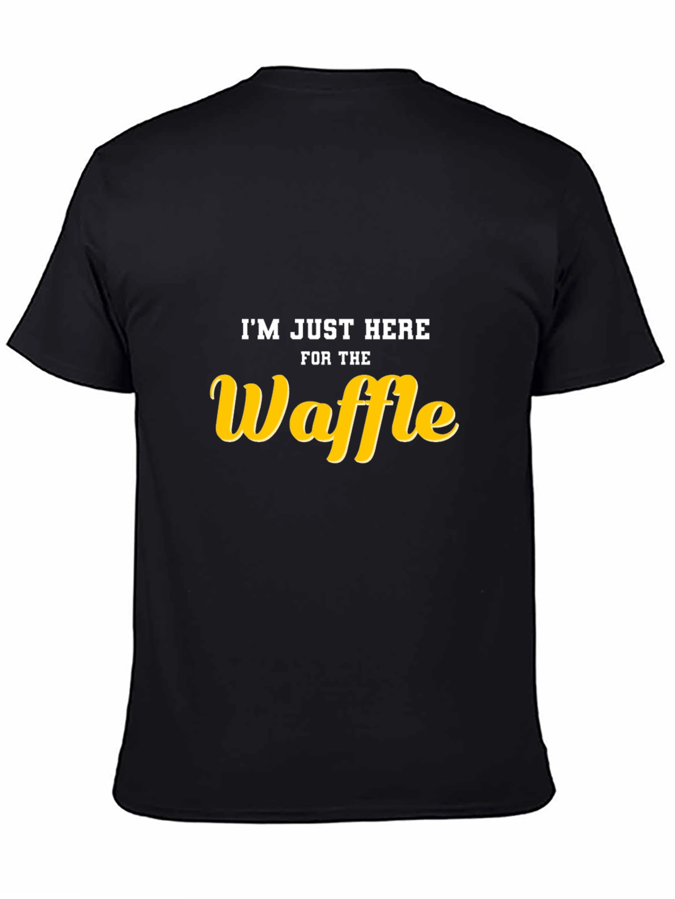 Im Just Here For The Waffle Black T-Shirt