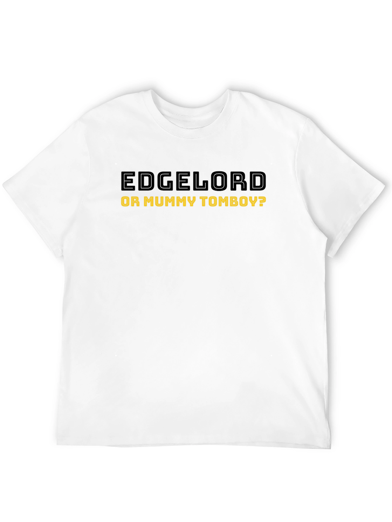 Edgelord Or Mummy Tomboy? Graphic T-Shirt