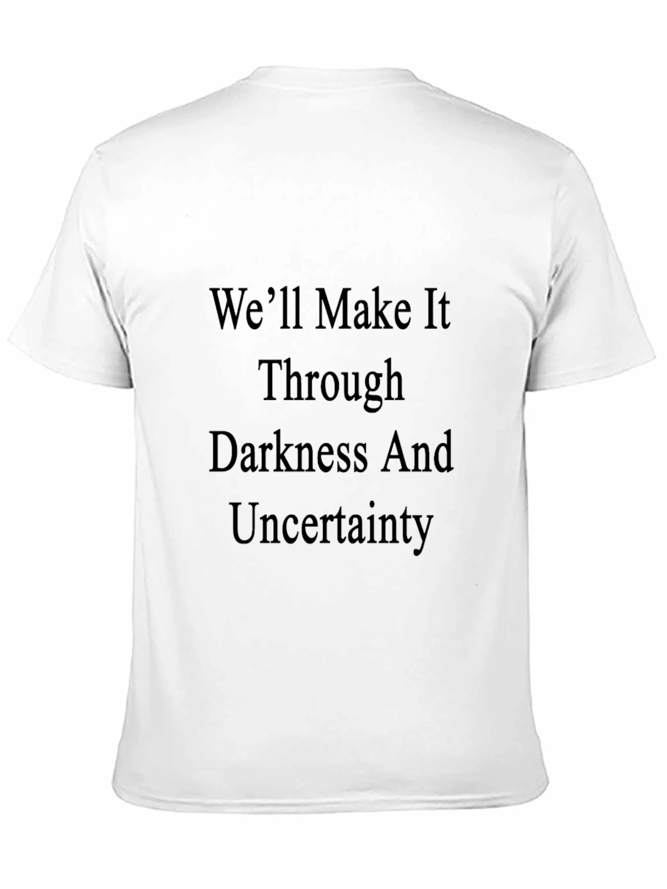 Motivational T-Shirt: Well Make It