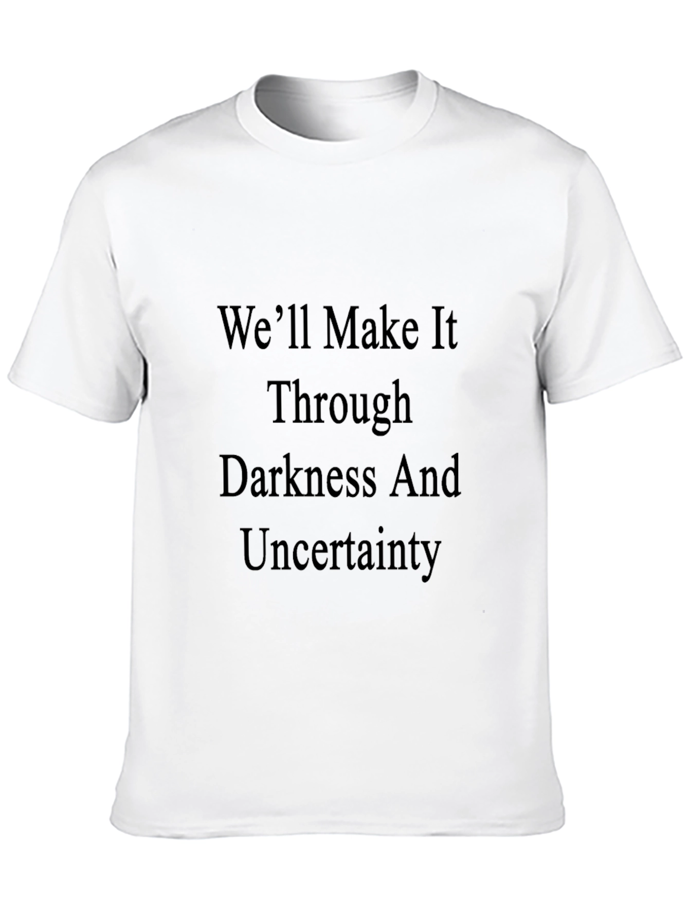 Motivational T-Shirt: Well Make It