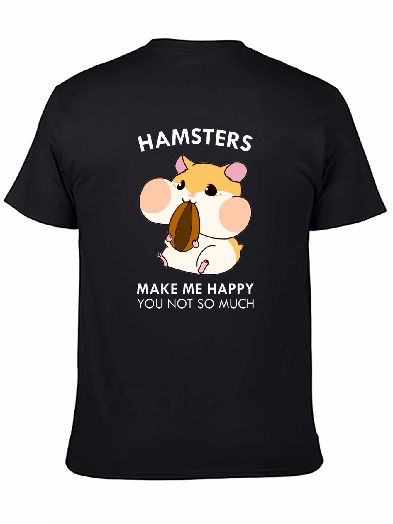 Hamsters Make Me Happy T-Shirt