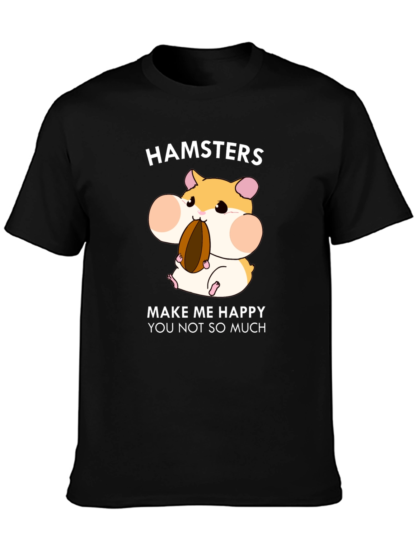 Hamsters Make Me Happy T-Shirt