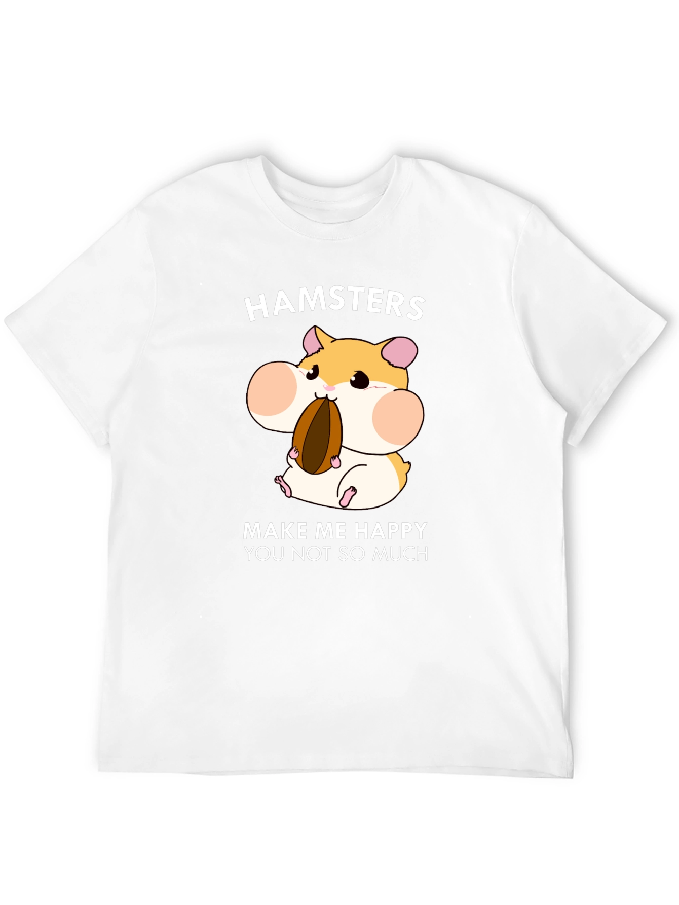 Hamsters Make Me Happy T-Shirt