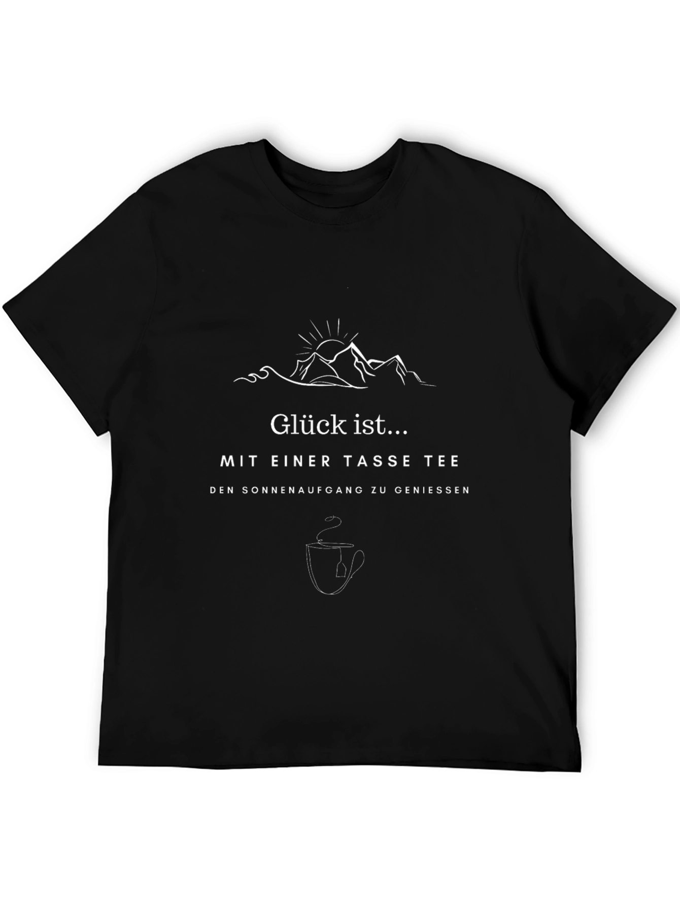 Glück ist... T-Shirt: Tea & Sunrise