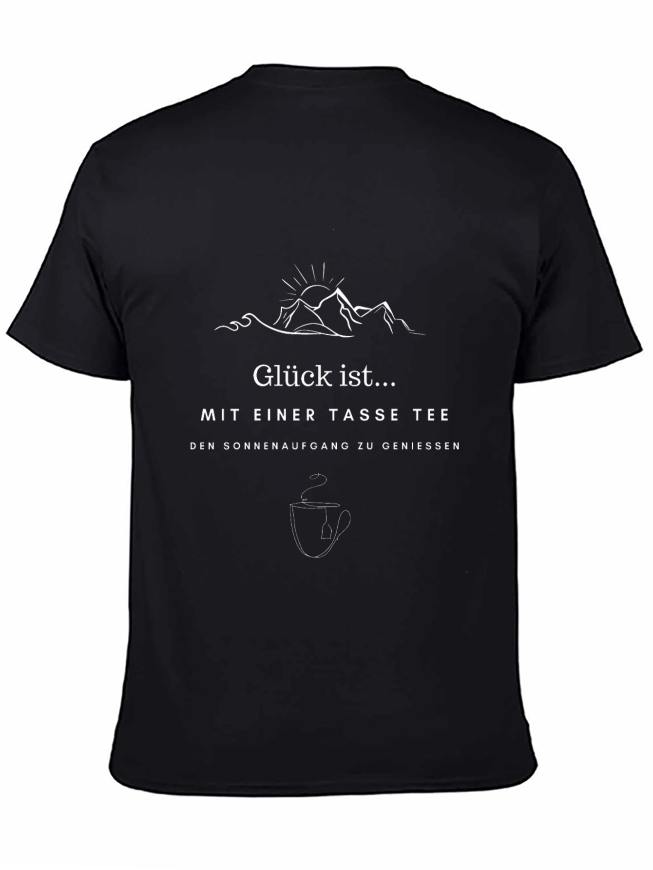 Glück ist... T-Shirt: Tea & Sunrise