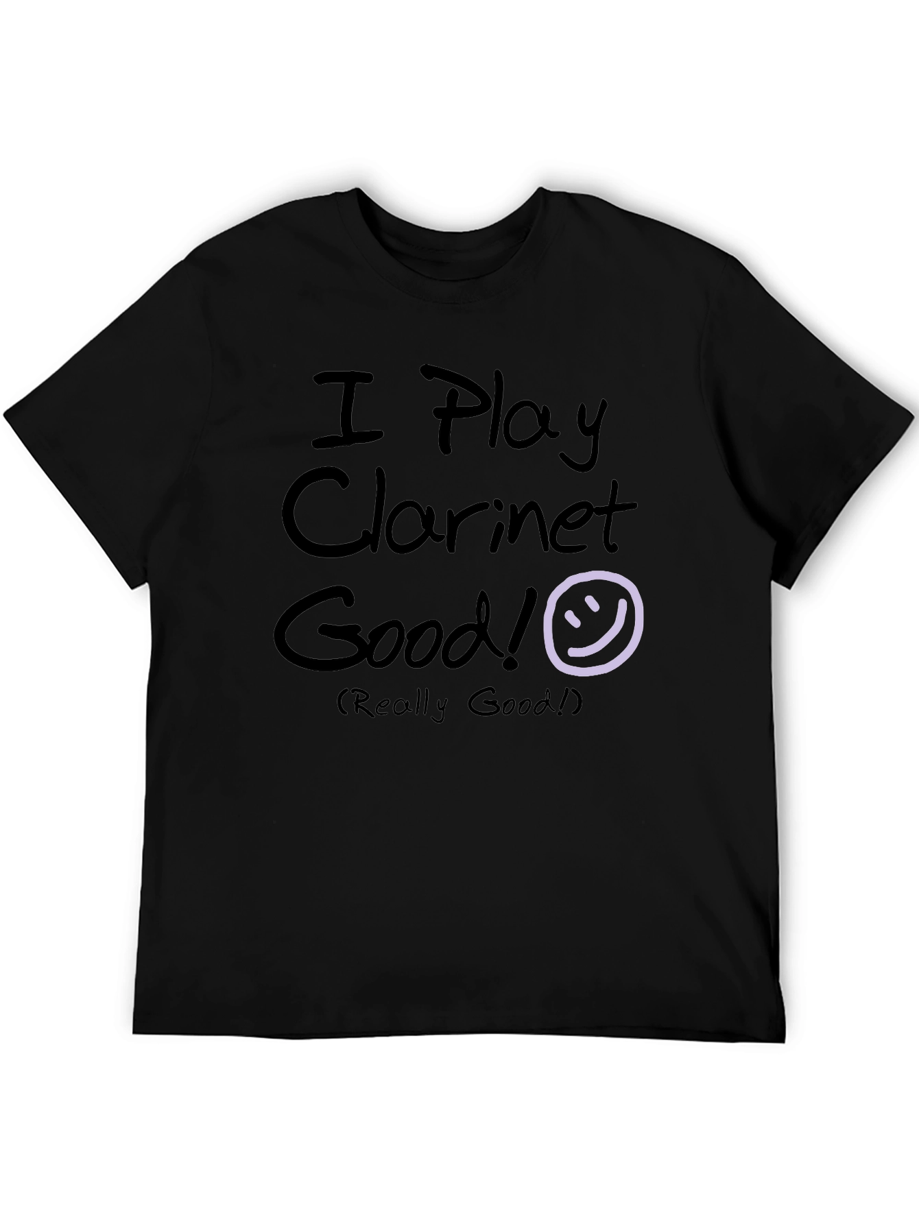 Funny Clarinet Player T-Shirt - I Play Clarinet Good!