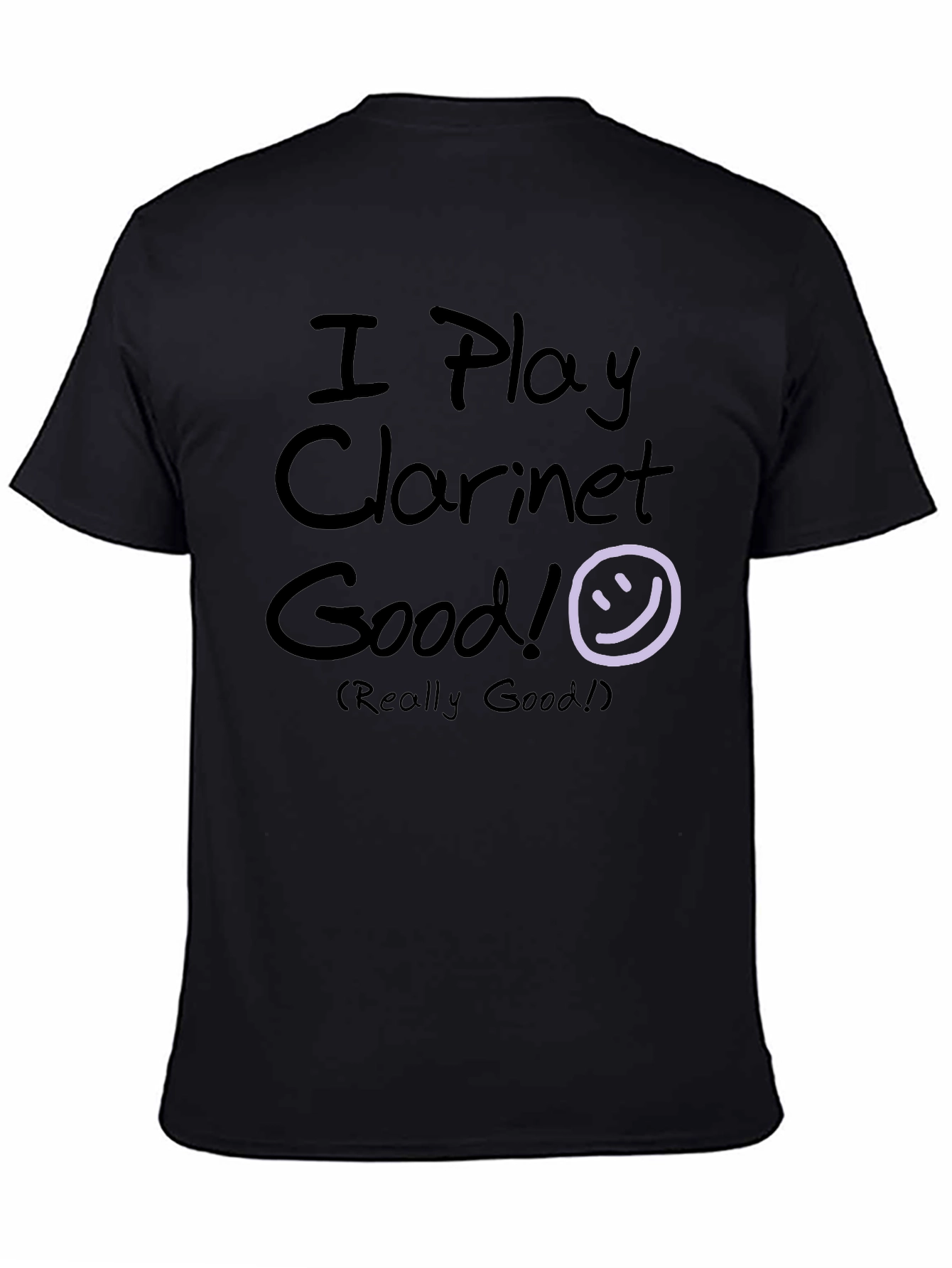Funny Clarinet Player T-Shirt - I Play Clarinet Good!