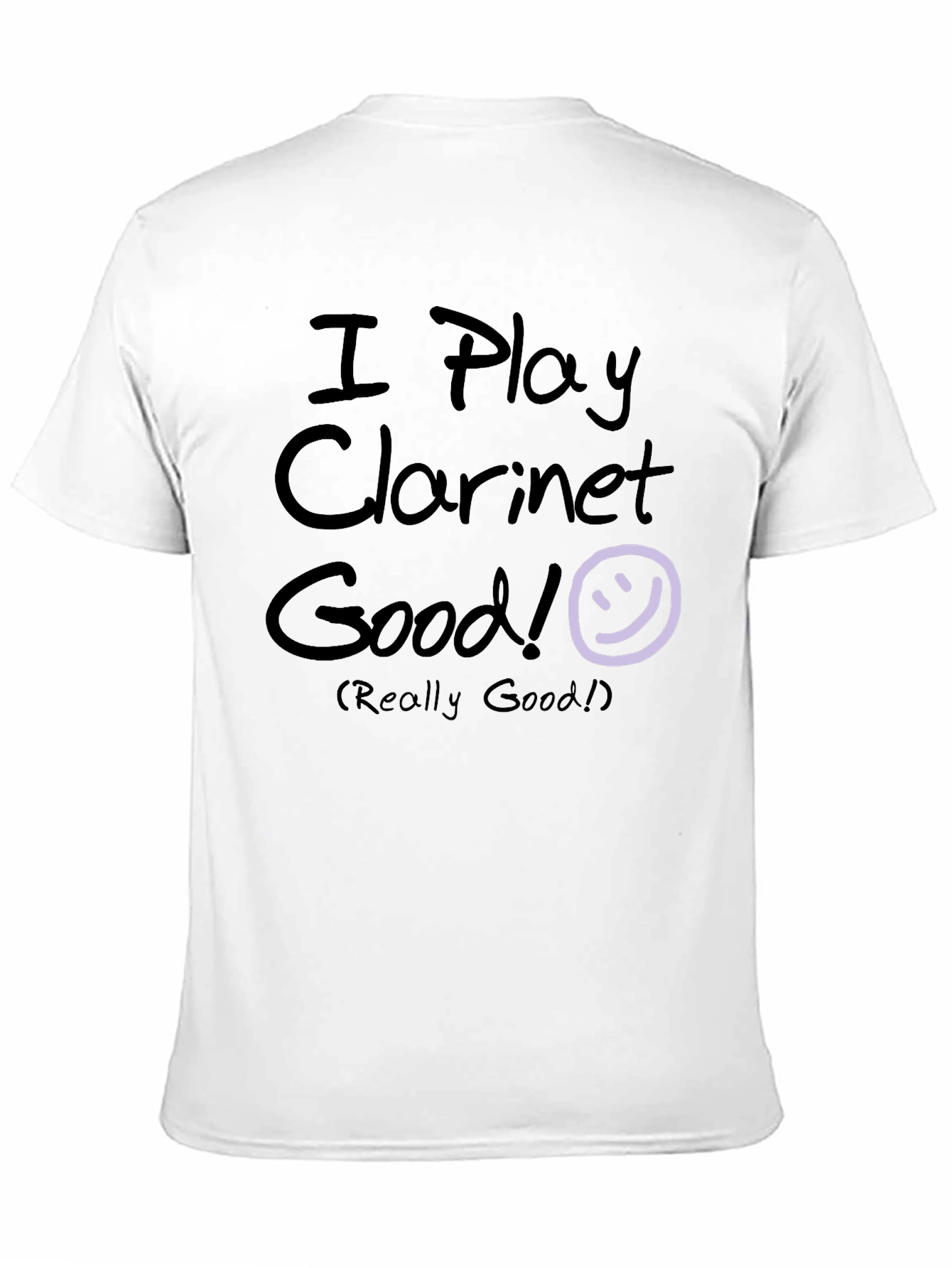 Funny Clarinet Player T-Shirt - I Play Clarinet Good!