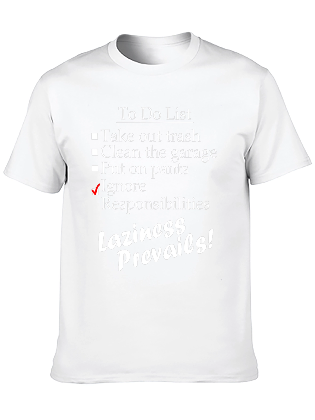 Funny Laziness Prevails To-Do List Black T-Shirt