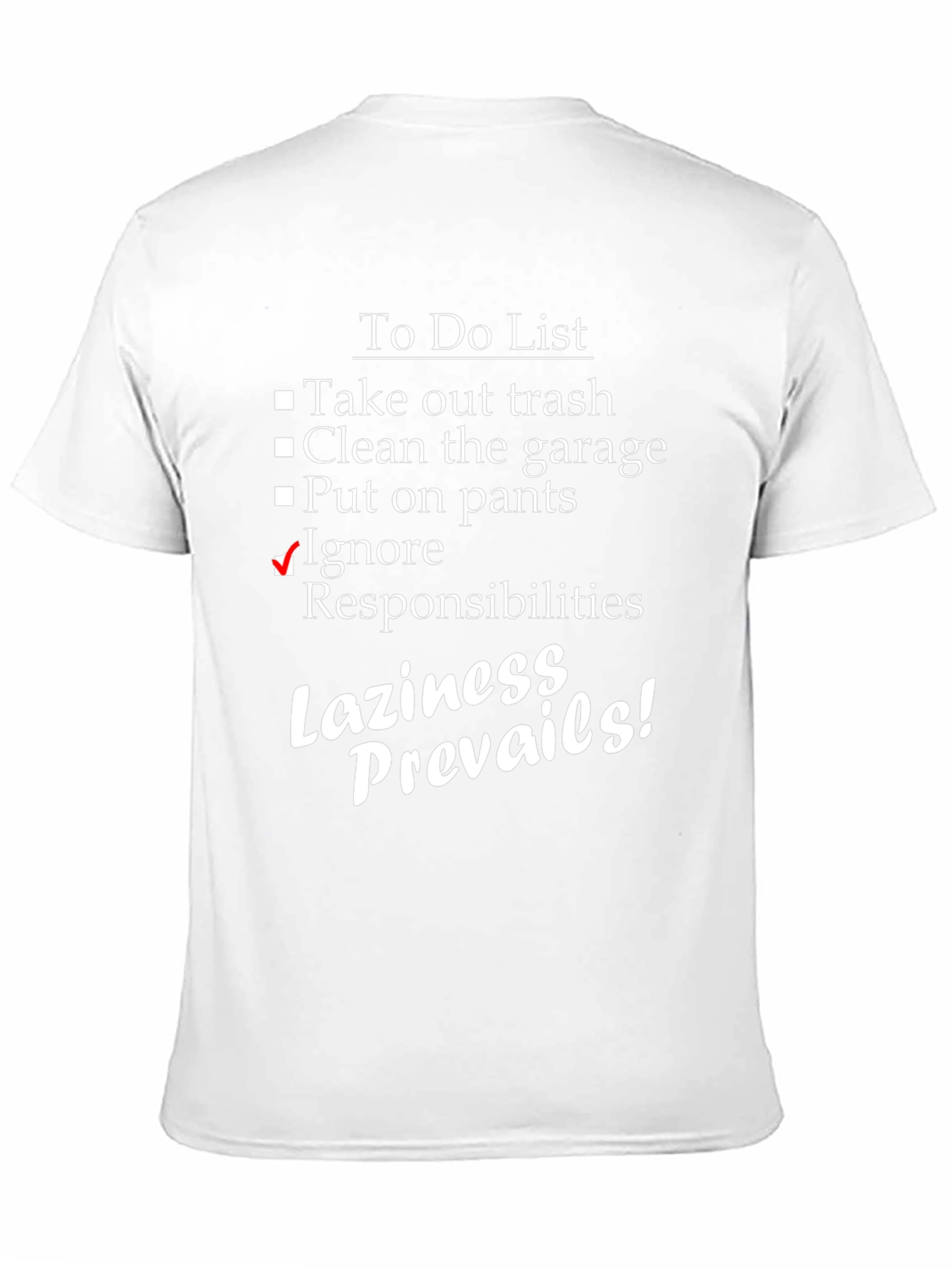 Funny Laziness Prevails To-Do List Black T-Shirt