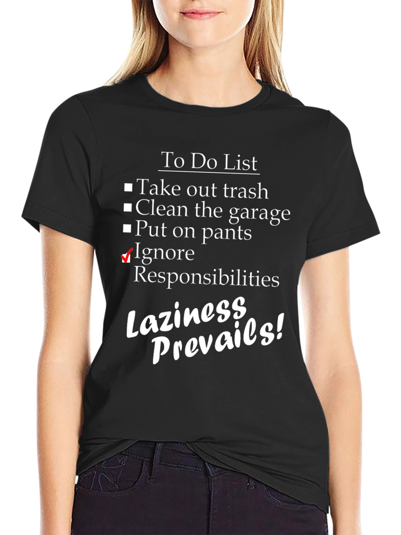 Funny Laziness Prevails To-Do List Black T-Shirt