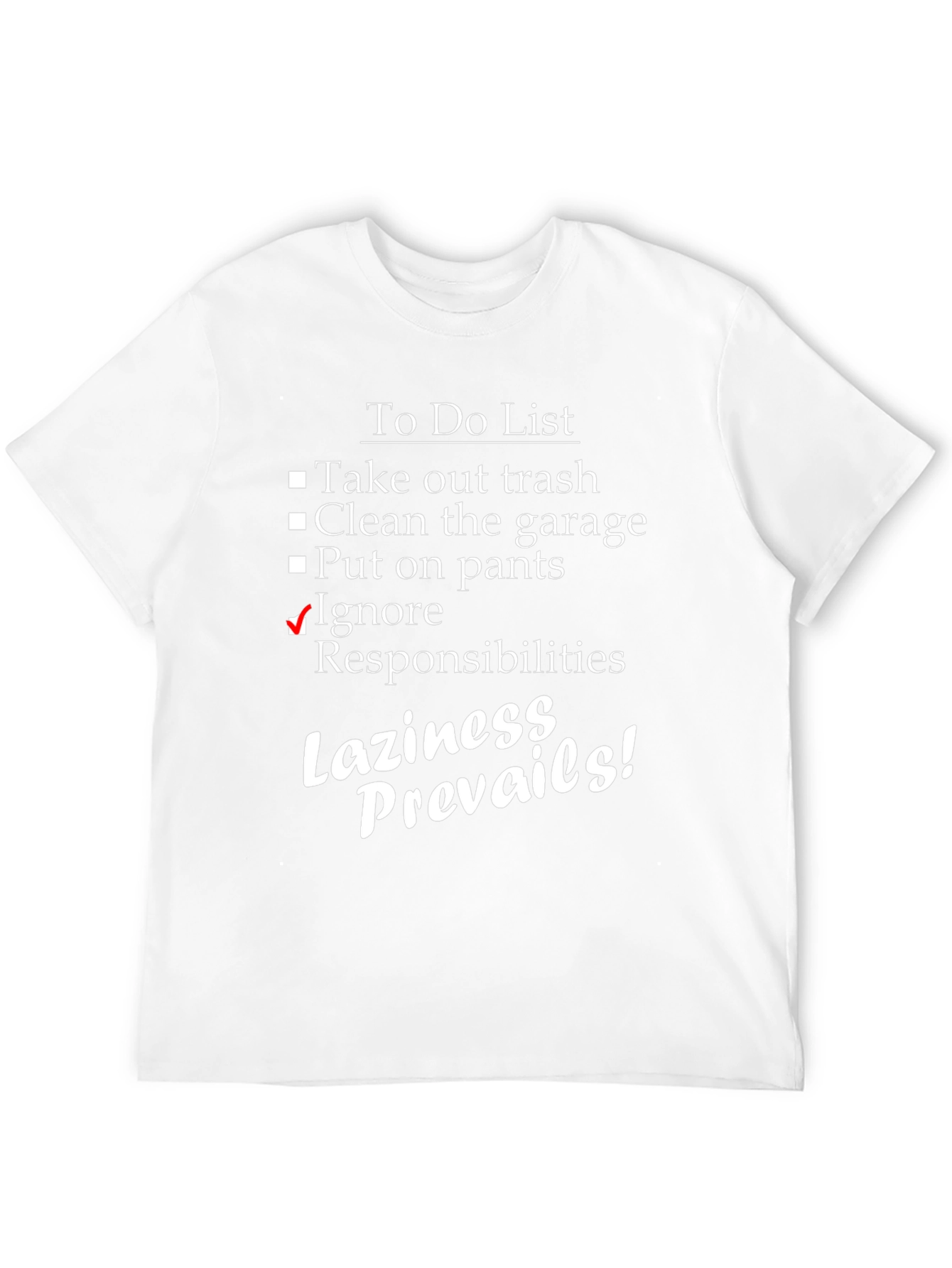 Funny Laziness Prevails To-Do List Black T-Shirt
