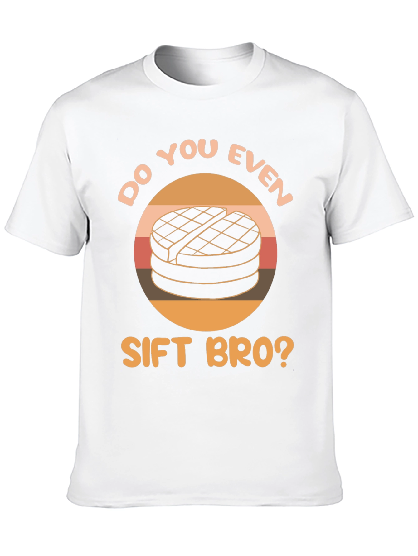 Do You Even Sift Bro? T-Shirt