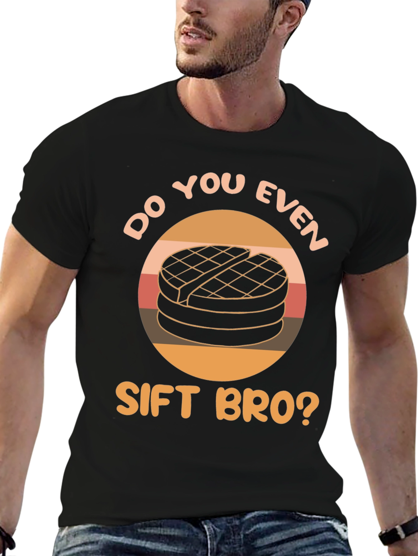 Do You Even Sift Bro? T-Shirt