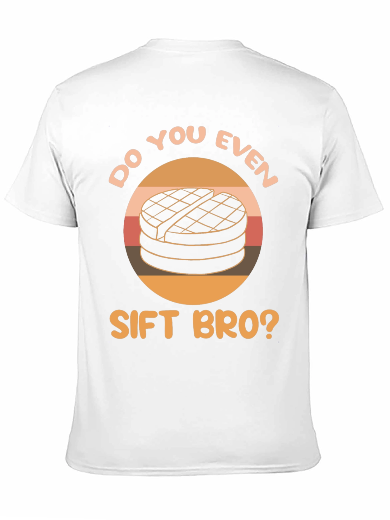 Do You Even Sift Bro? T-Shirt
