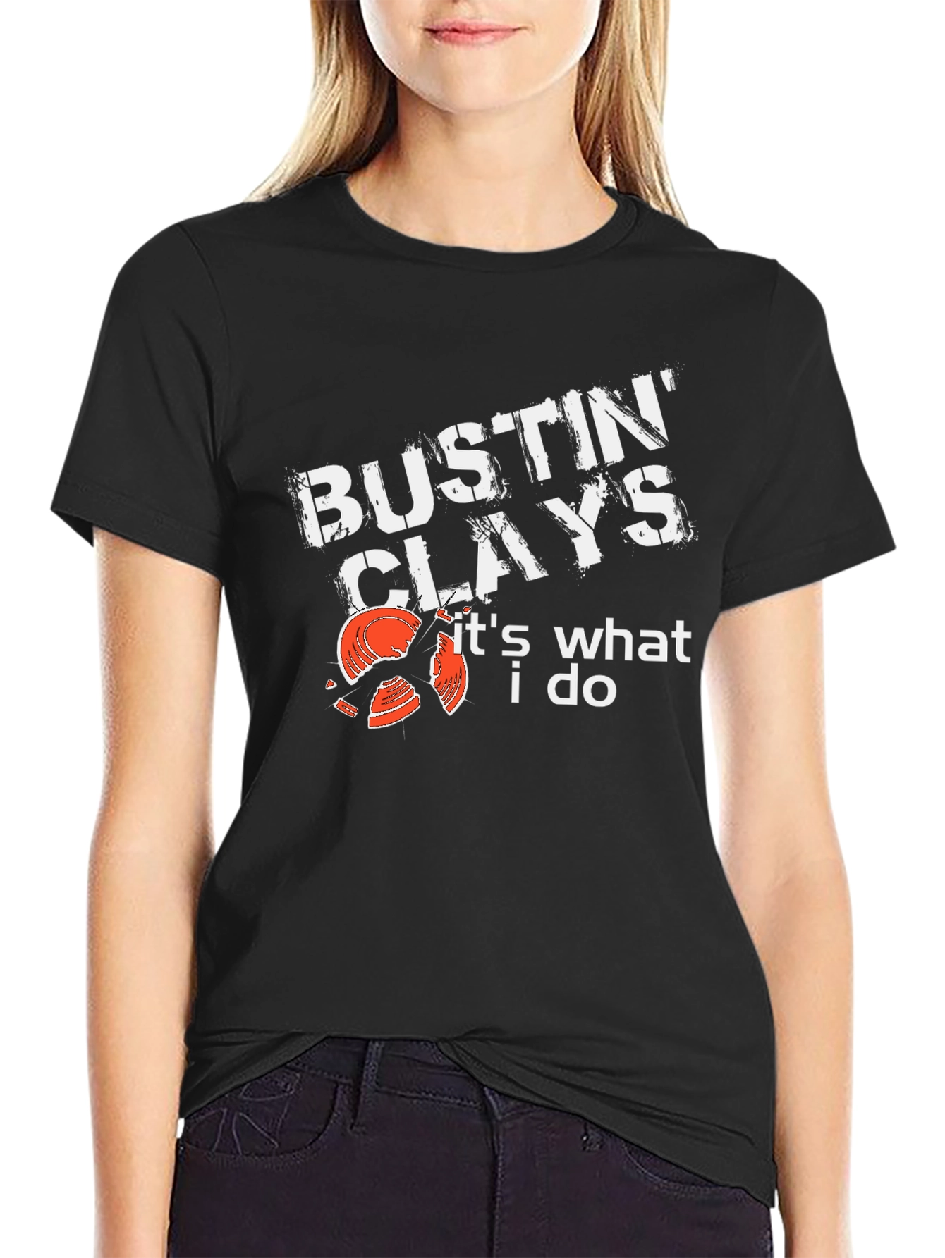 Bustin Clays T-Shirt - Its What I Do!