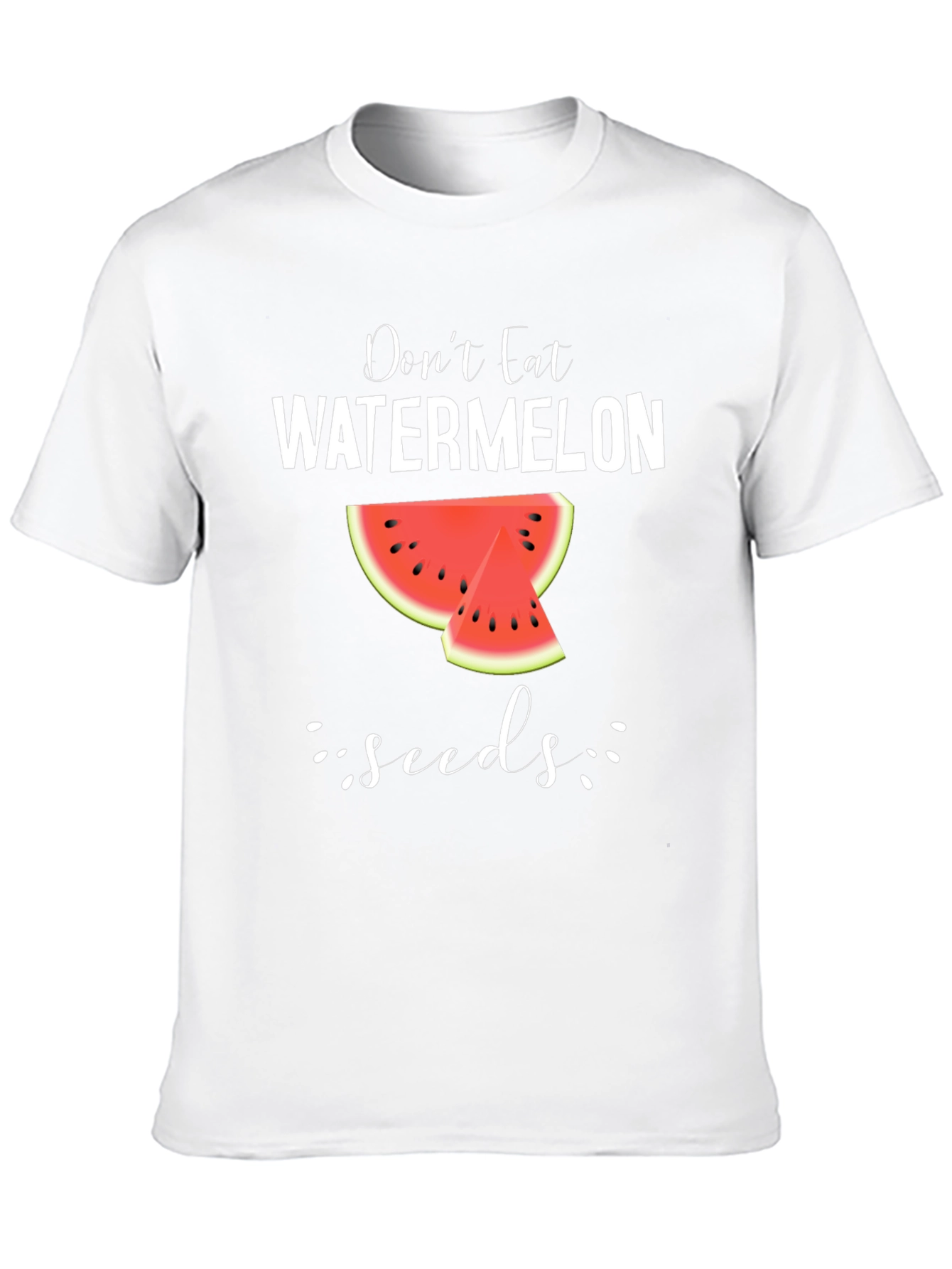 Dont Eat Watermelon Seeds T-Shirt