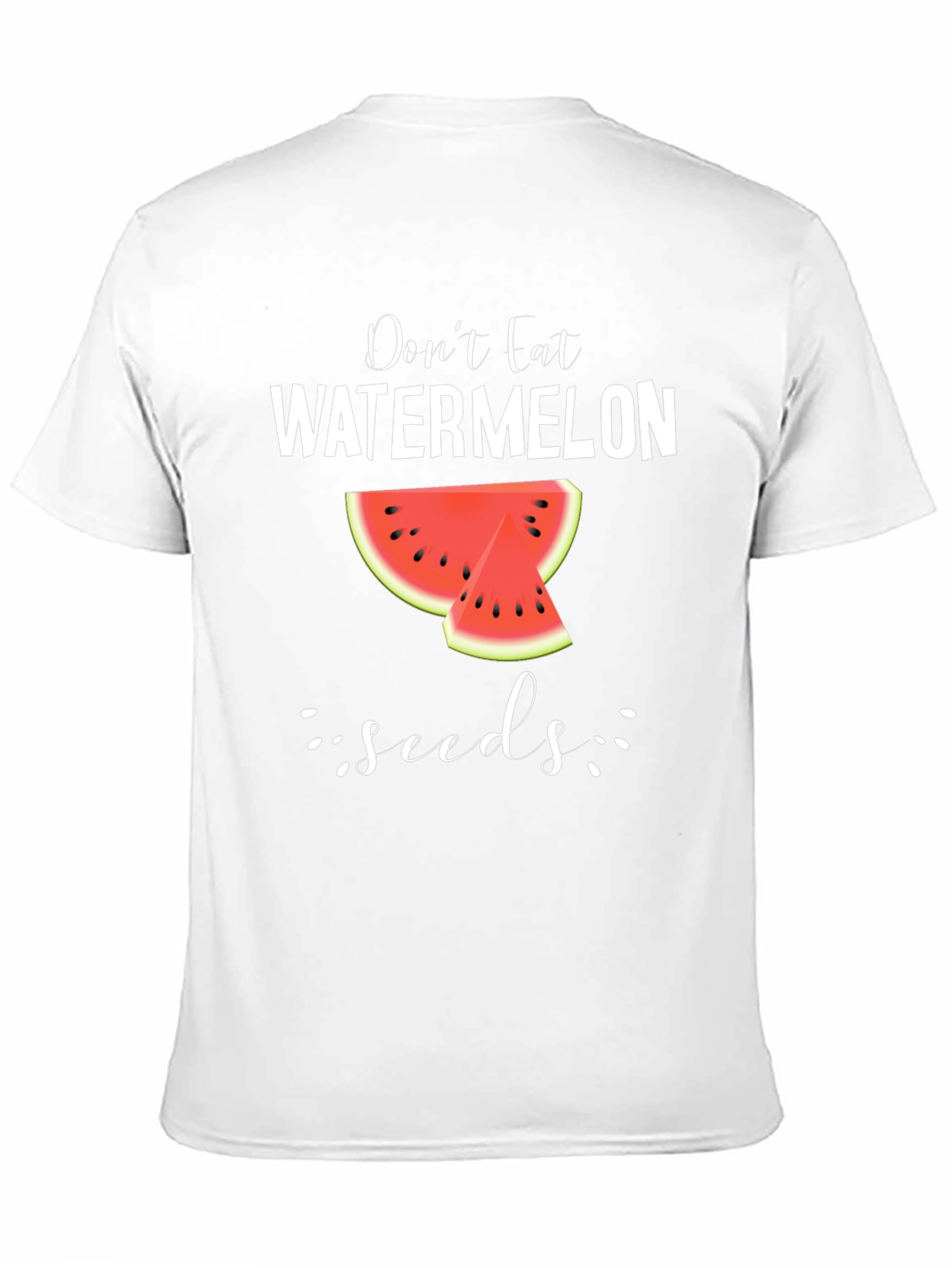 Dont Eat Watermelon Seeds T-Shirt