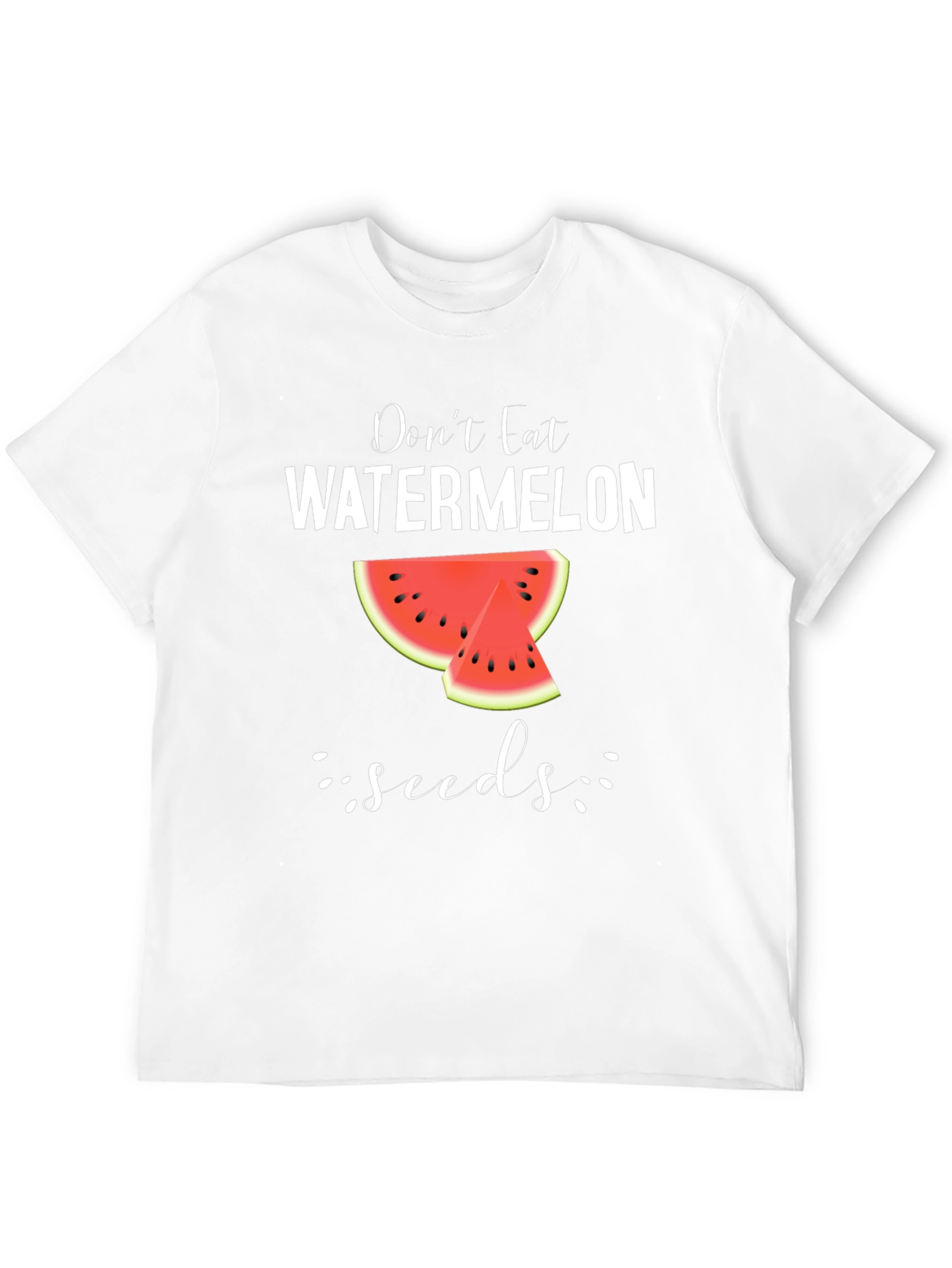 Dont Eat Watermelon Seeds T-Shirt