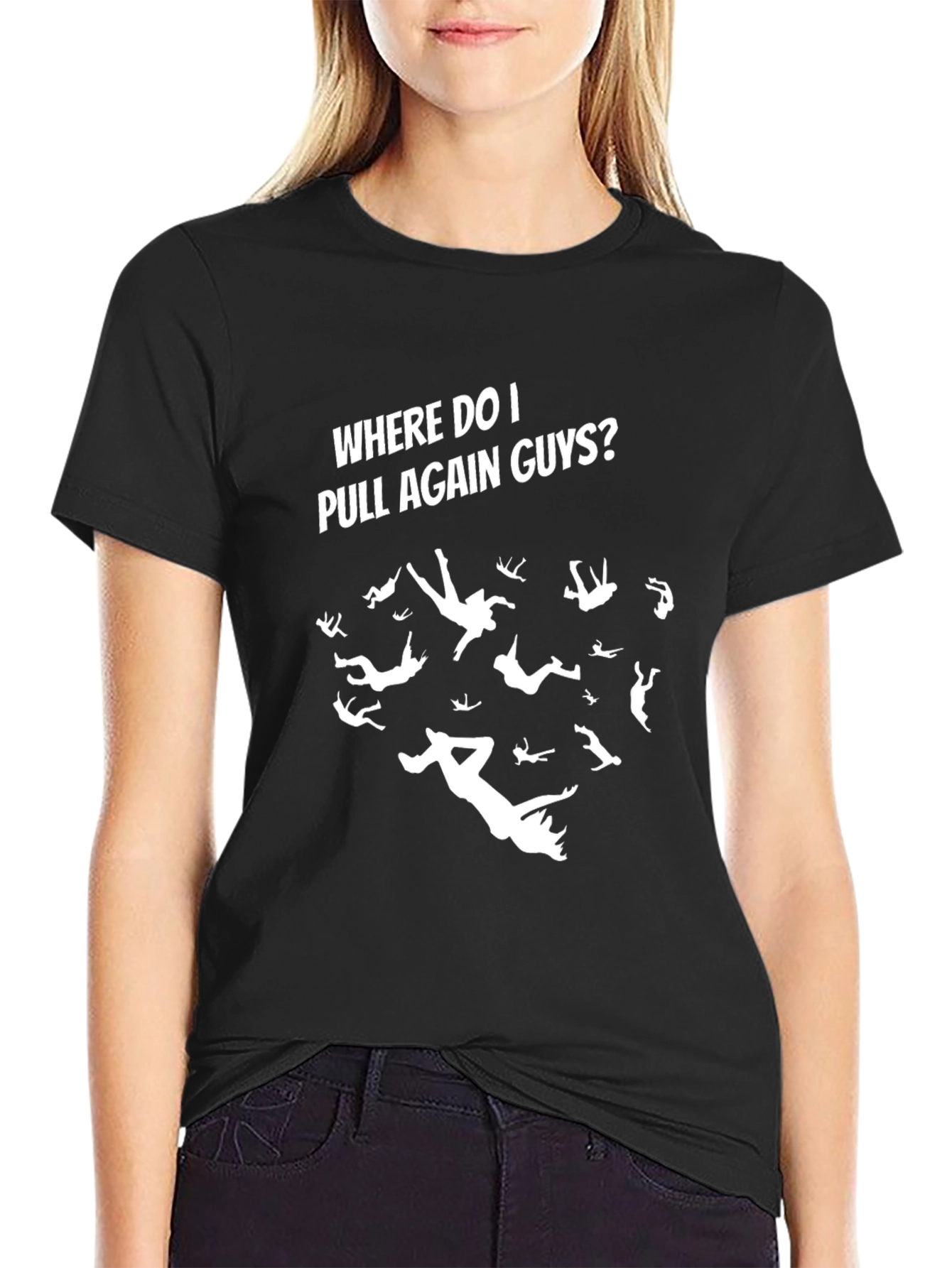 Skydiving T-Shirt - Where Do I Pull Again Guys?