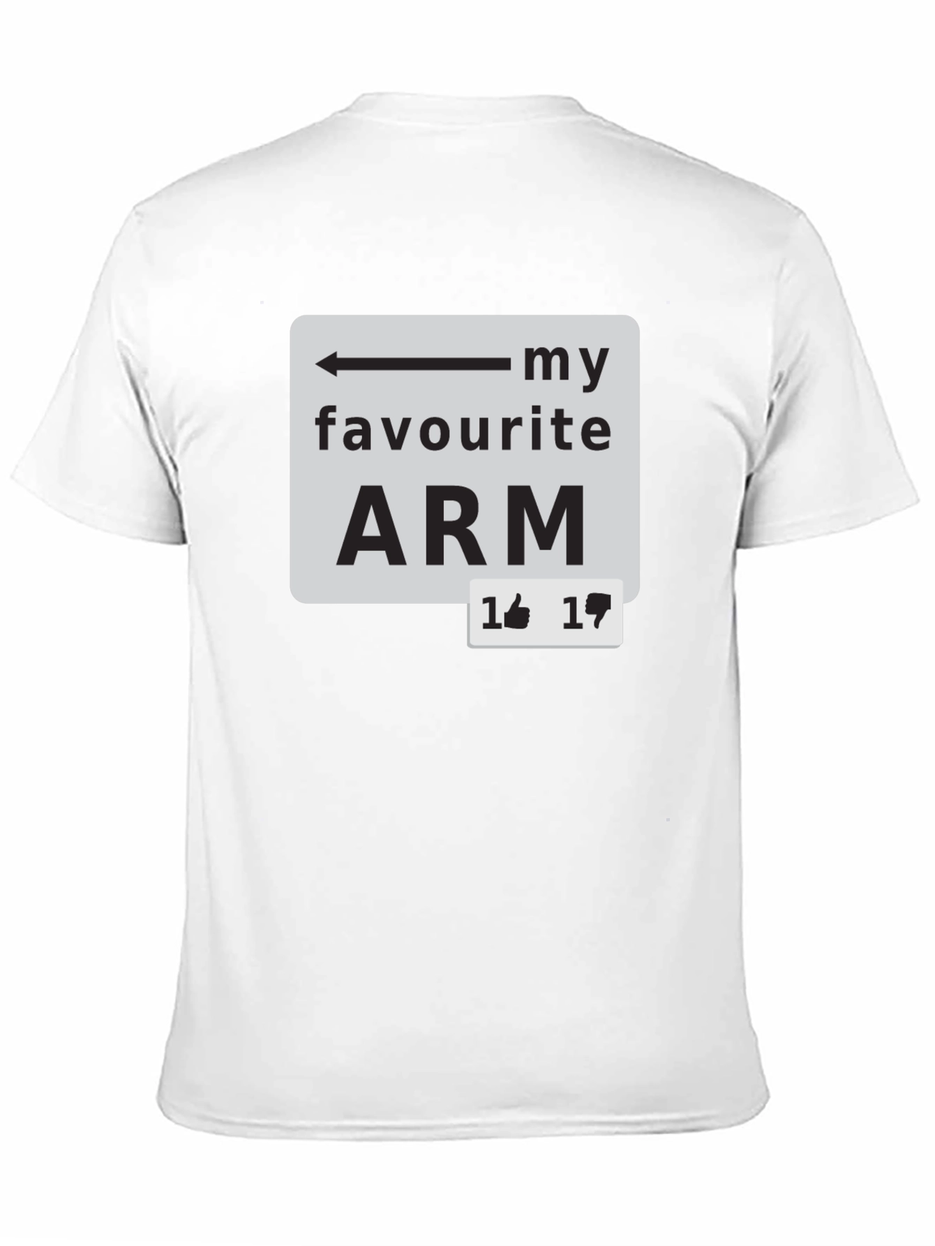 My Favourite Arm T-Shirt - Funny Sarcastic Tee
