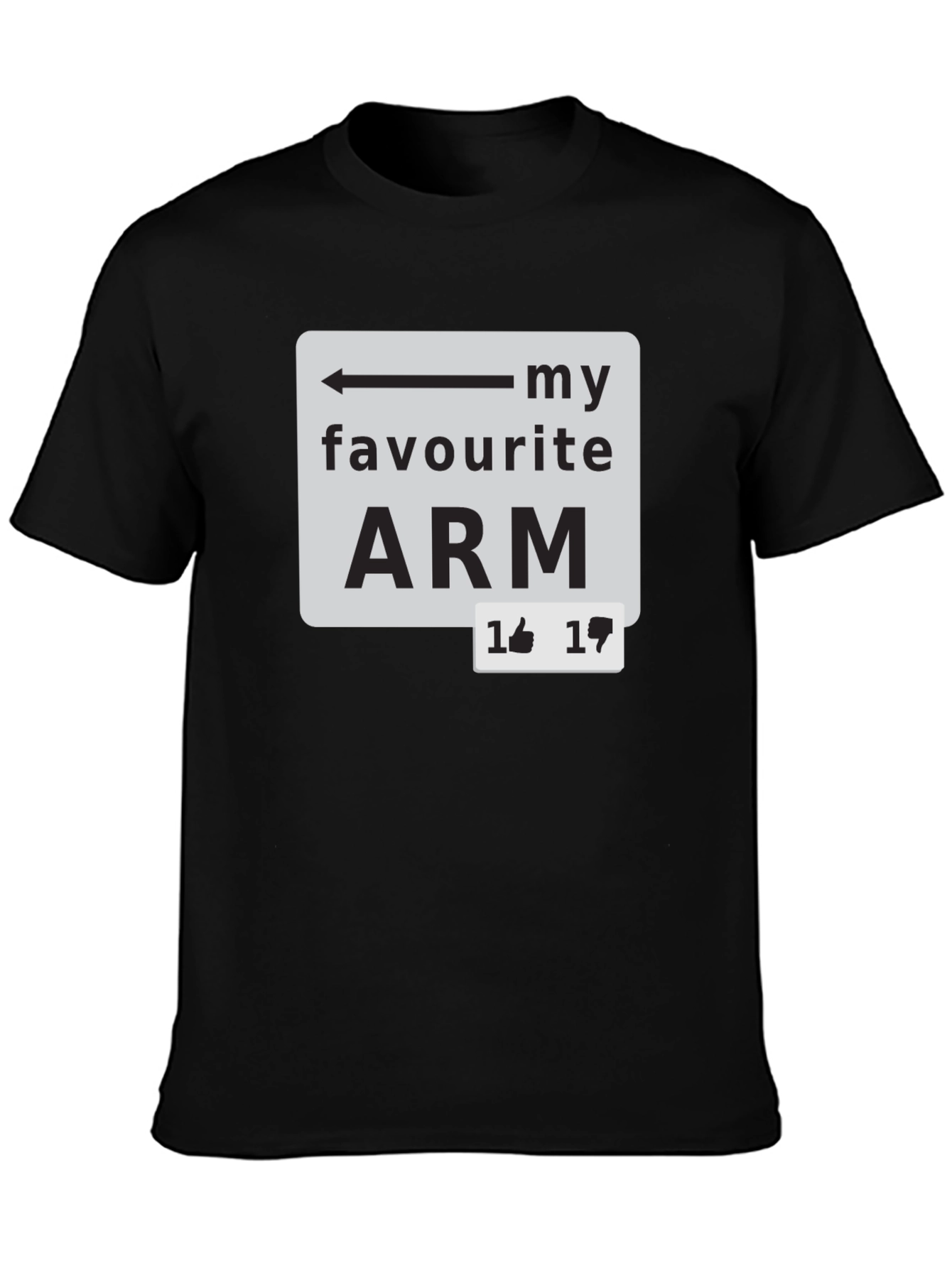 My Favourite Arm T-Shirt - Funny Sarcastic Tee