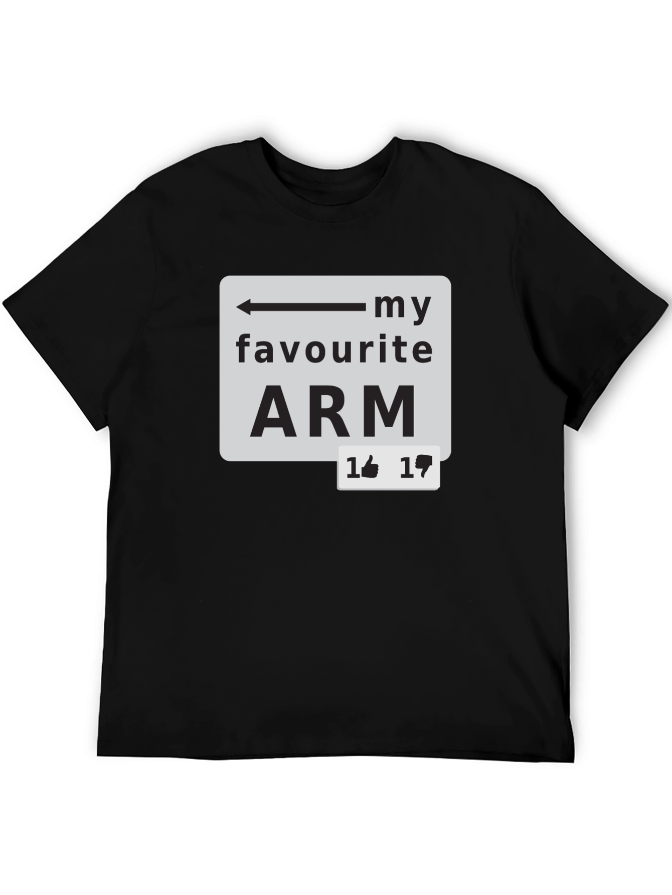 My Favourite Arm T-Shirt - Funny Sarcastic Tee