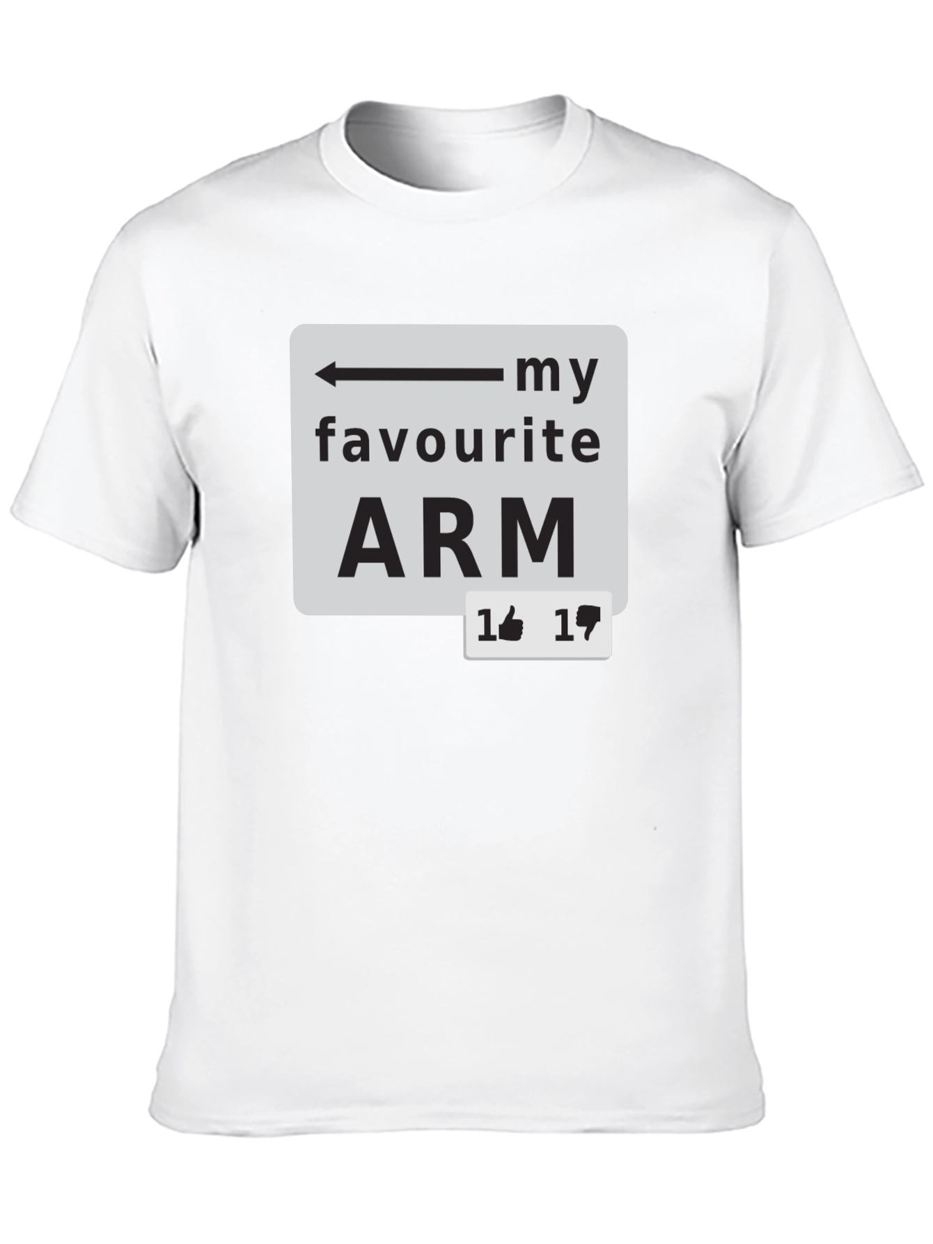 My Favourite Arm T-Shirt - Funny Sarcastic Tee