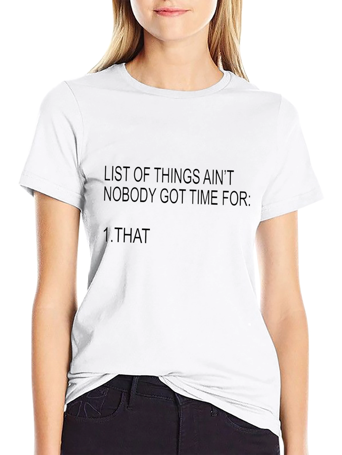 Funny Aint Nobody Got Time For Graphic T-Shirt