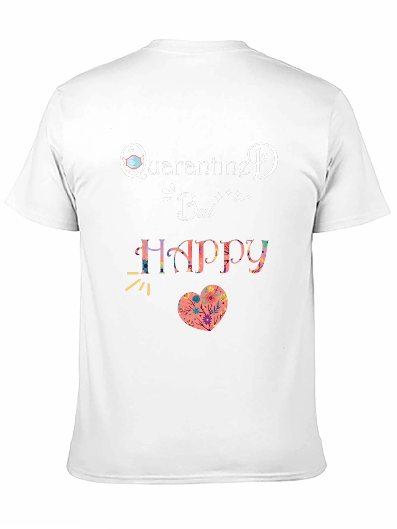 Quarantine But Happy T-Shirt Black