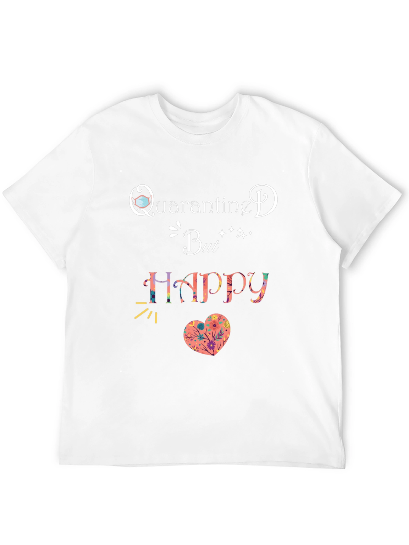 Quarantine But Happy T-Shirt Black