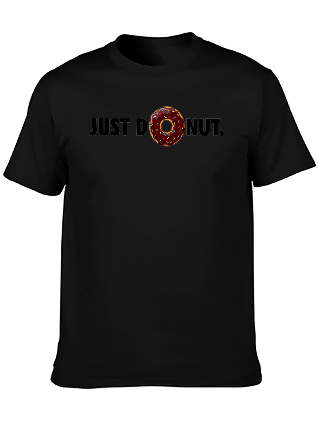 Just Donut T-Shirt - Funny Foodie Tee