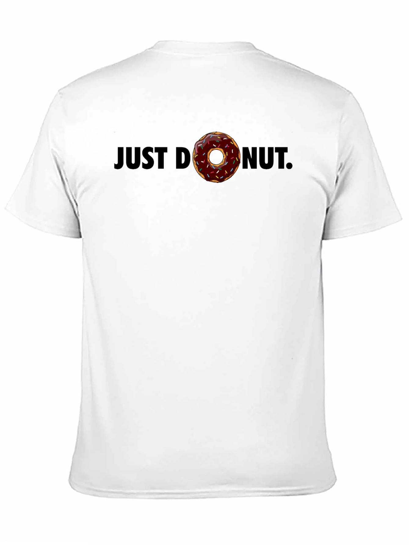 Just Donut T-Shirt - Funny Foodie Tee