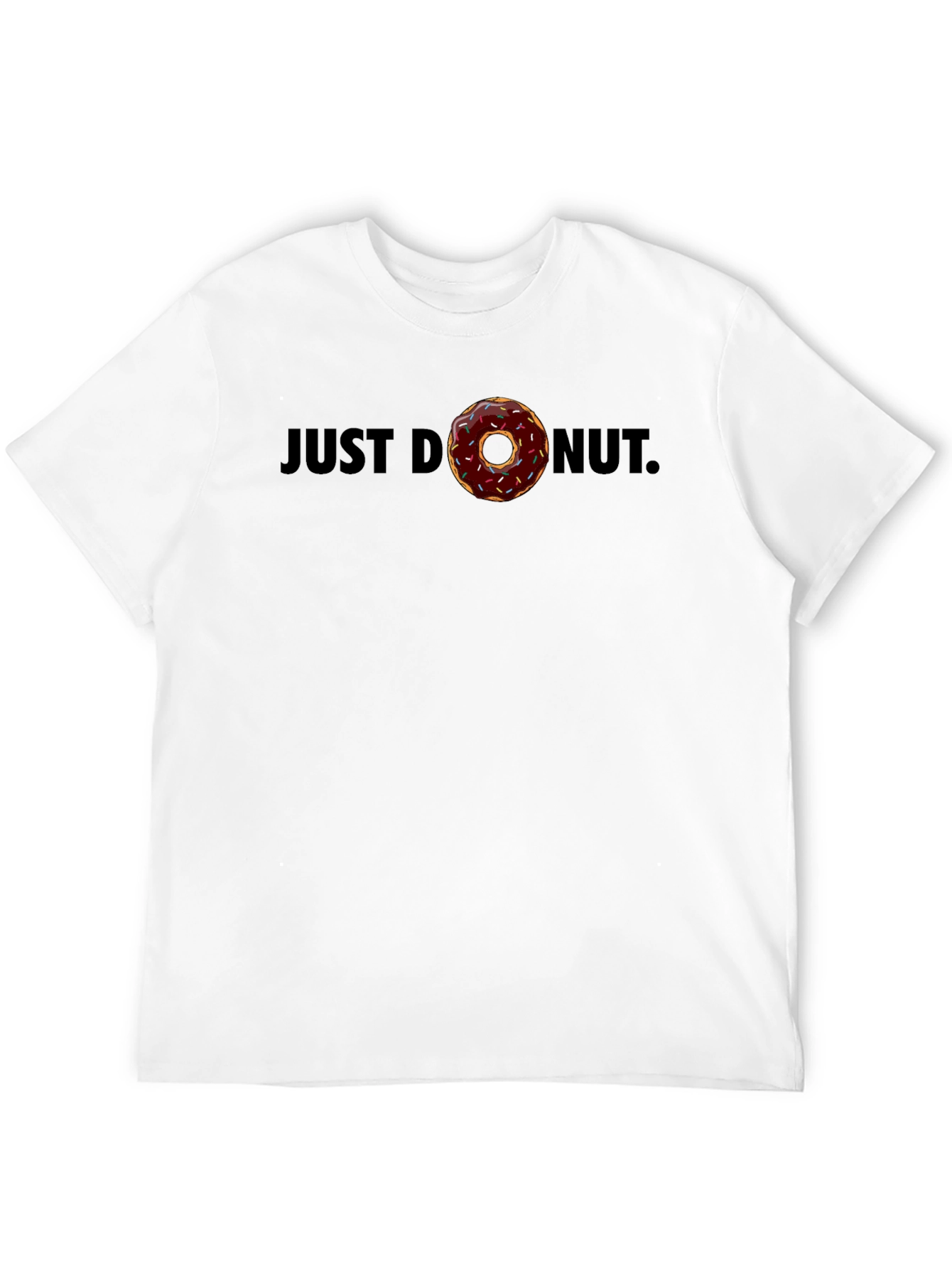 Just Donut T-Shirt - Funny Foodie Tee