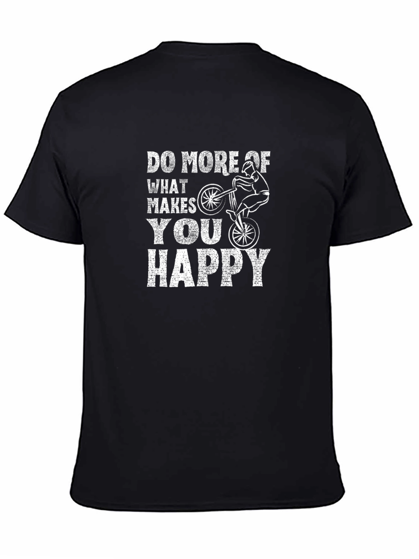Do More Of What Makes You Happy T-Shirt