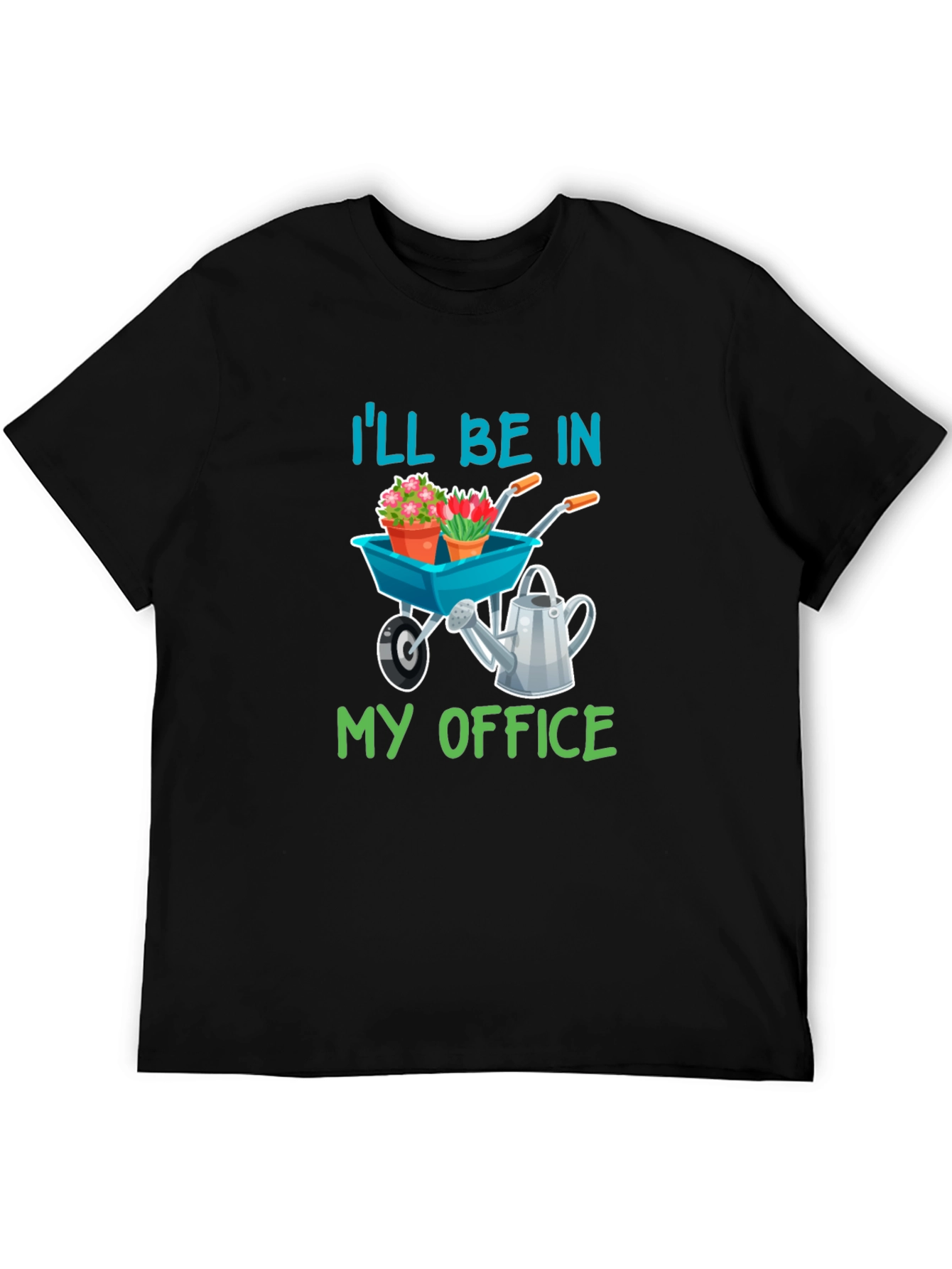 Gardeners Tee: Ill Be In My Office Garden Shirt