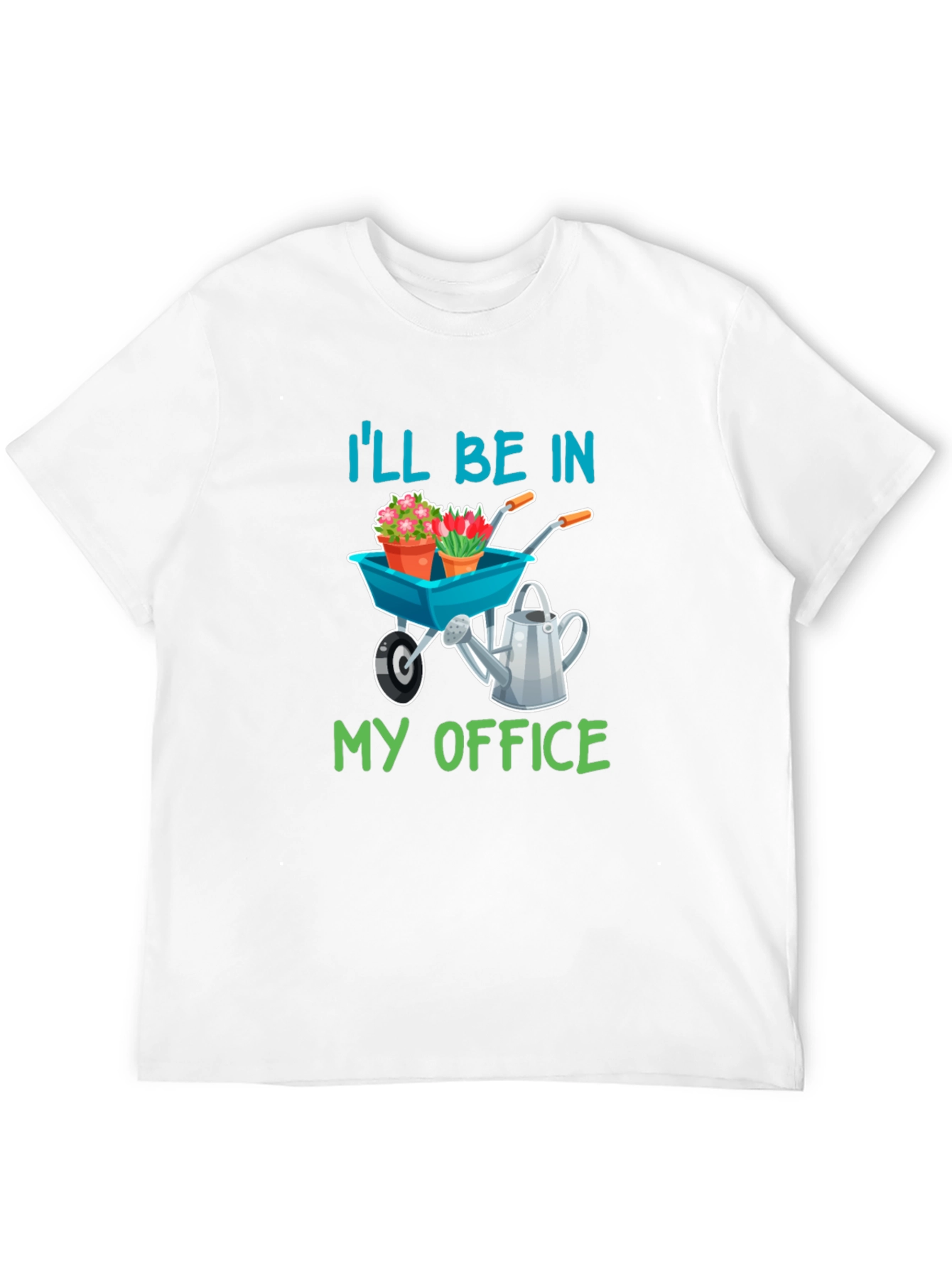 Gardeners Tee: Ill Be In My Office Garden Shirt
