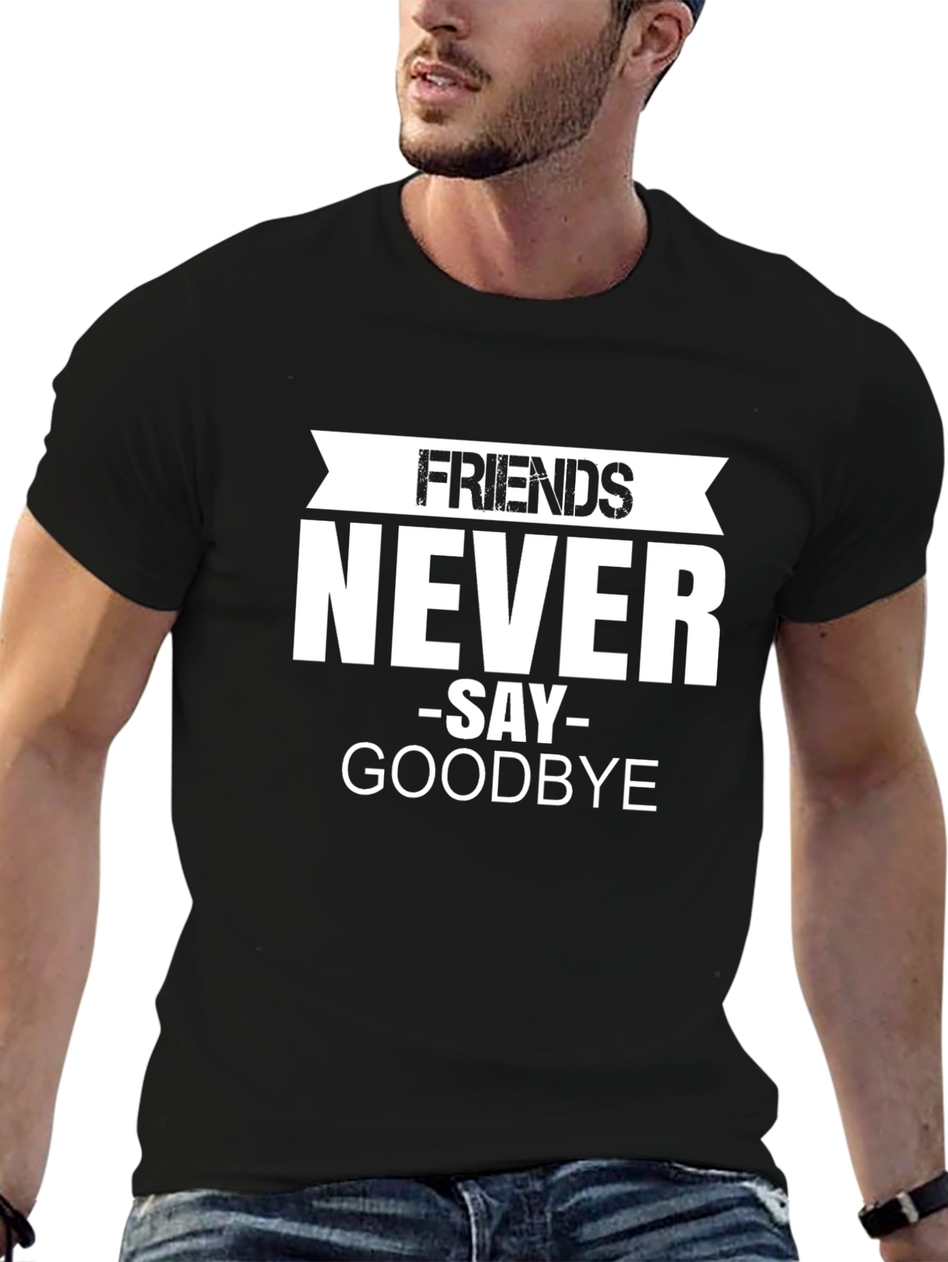 Friends Never Say Goodbye Black T-Shirt