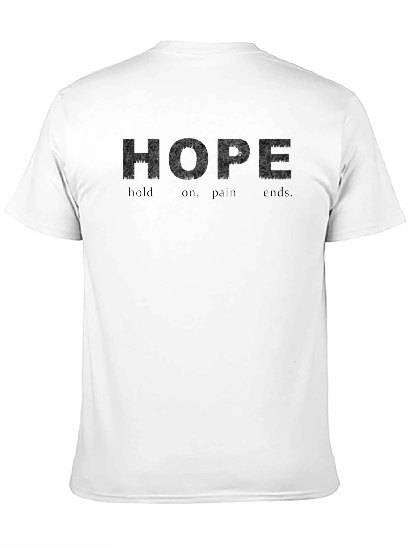 HOPE Graphic T-Shirt - Hold On Pain Ends