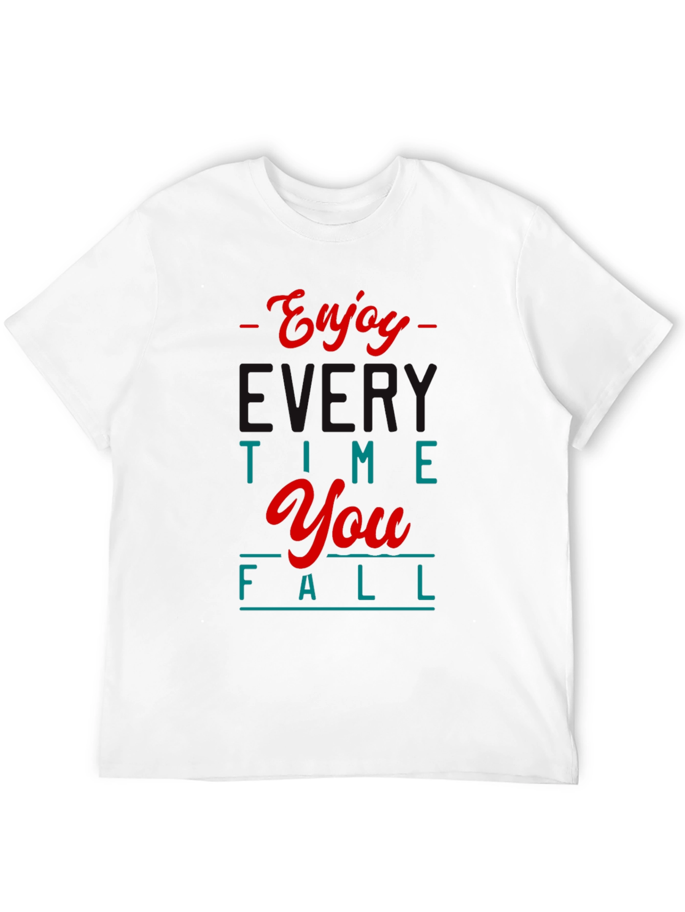 Enjoy The Time You Fall Graphic T-Shirt