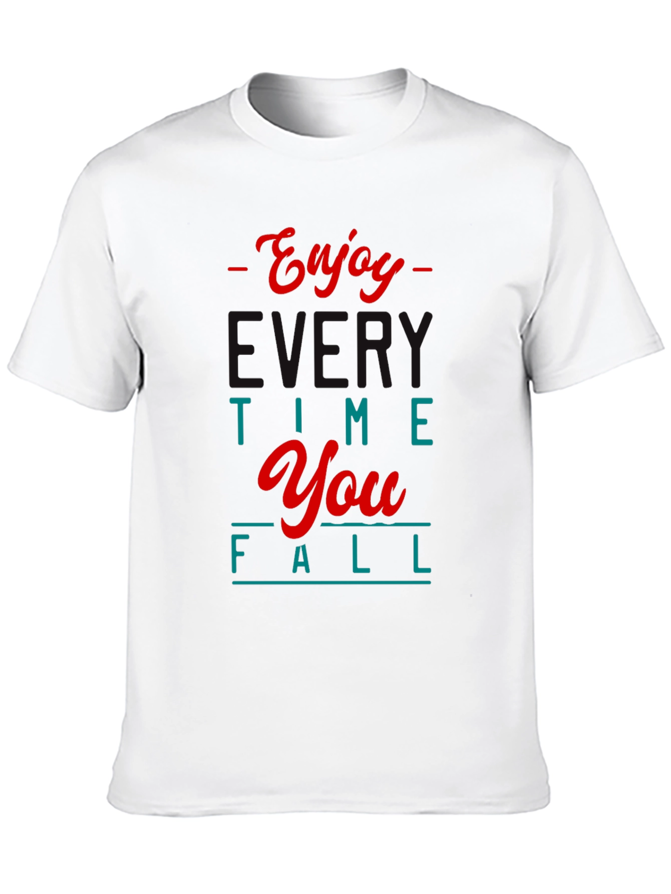 Enjoy The Time You Fall Graphic T-Shirt