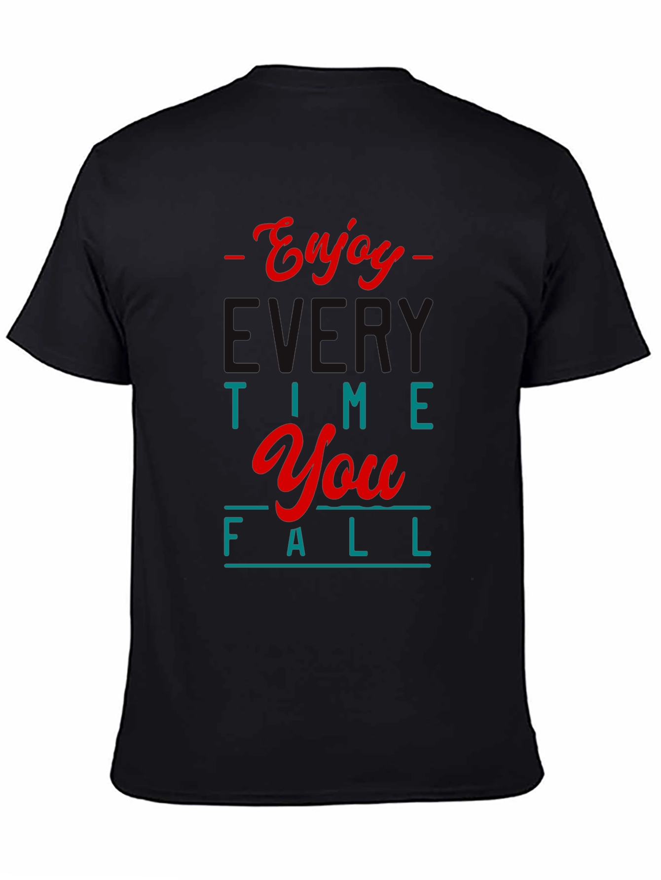 Enjoy The Time You Fall Graphic T-Shirt