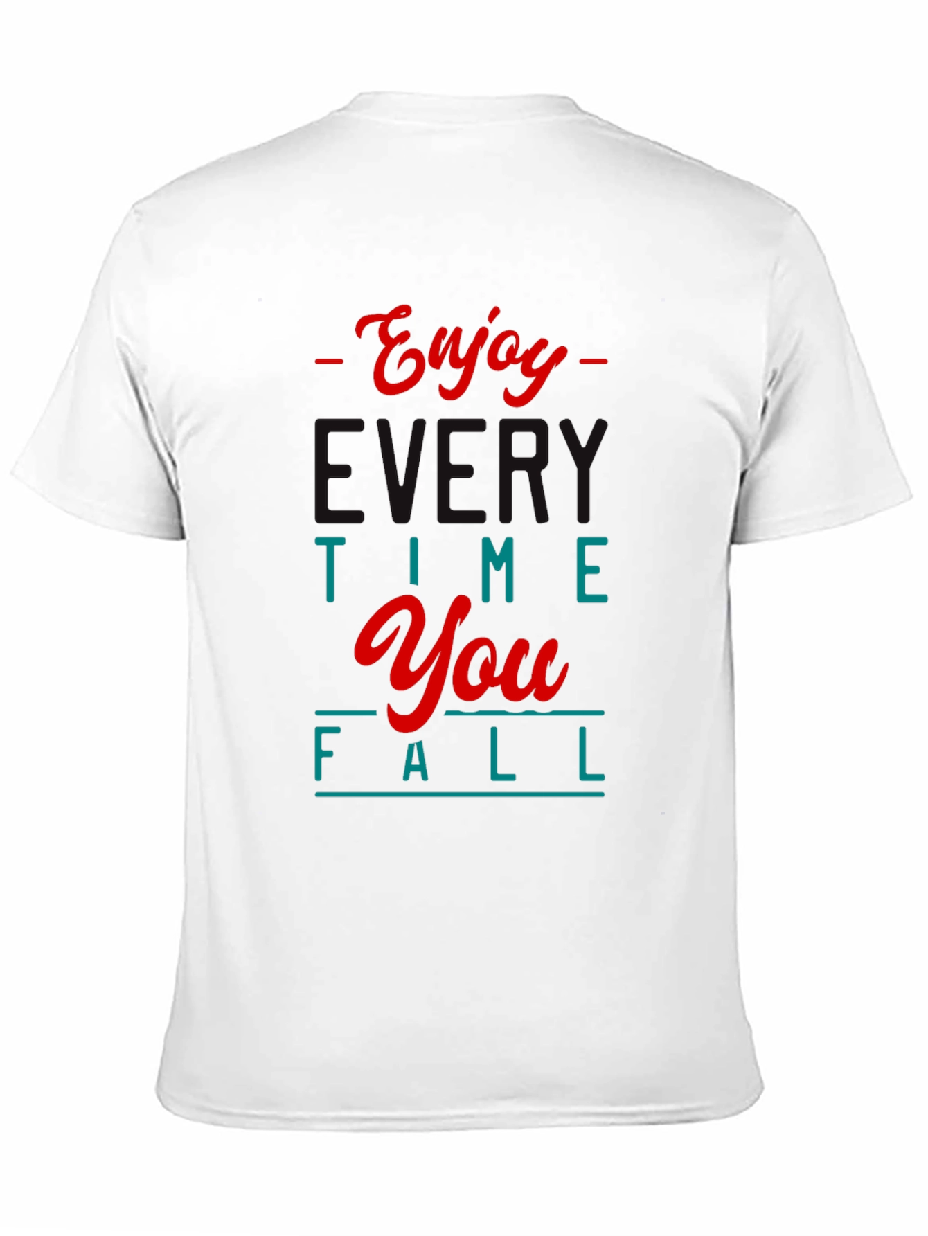 Enjoy The Time You Fall Graphic T-Shirt
