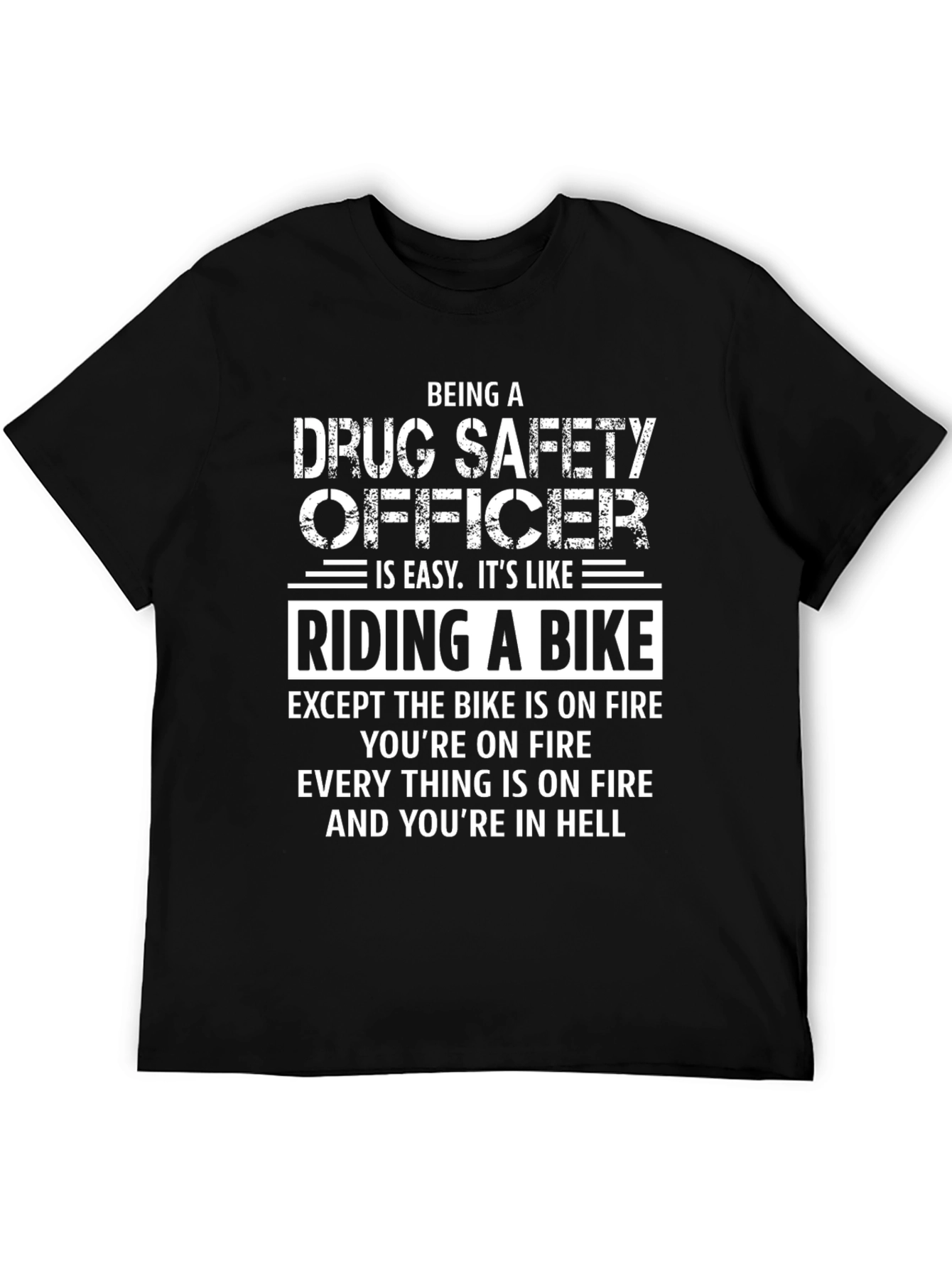 Drug Safety Officer T-Shirt: Riding a Bike in Hell