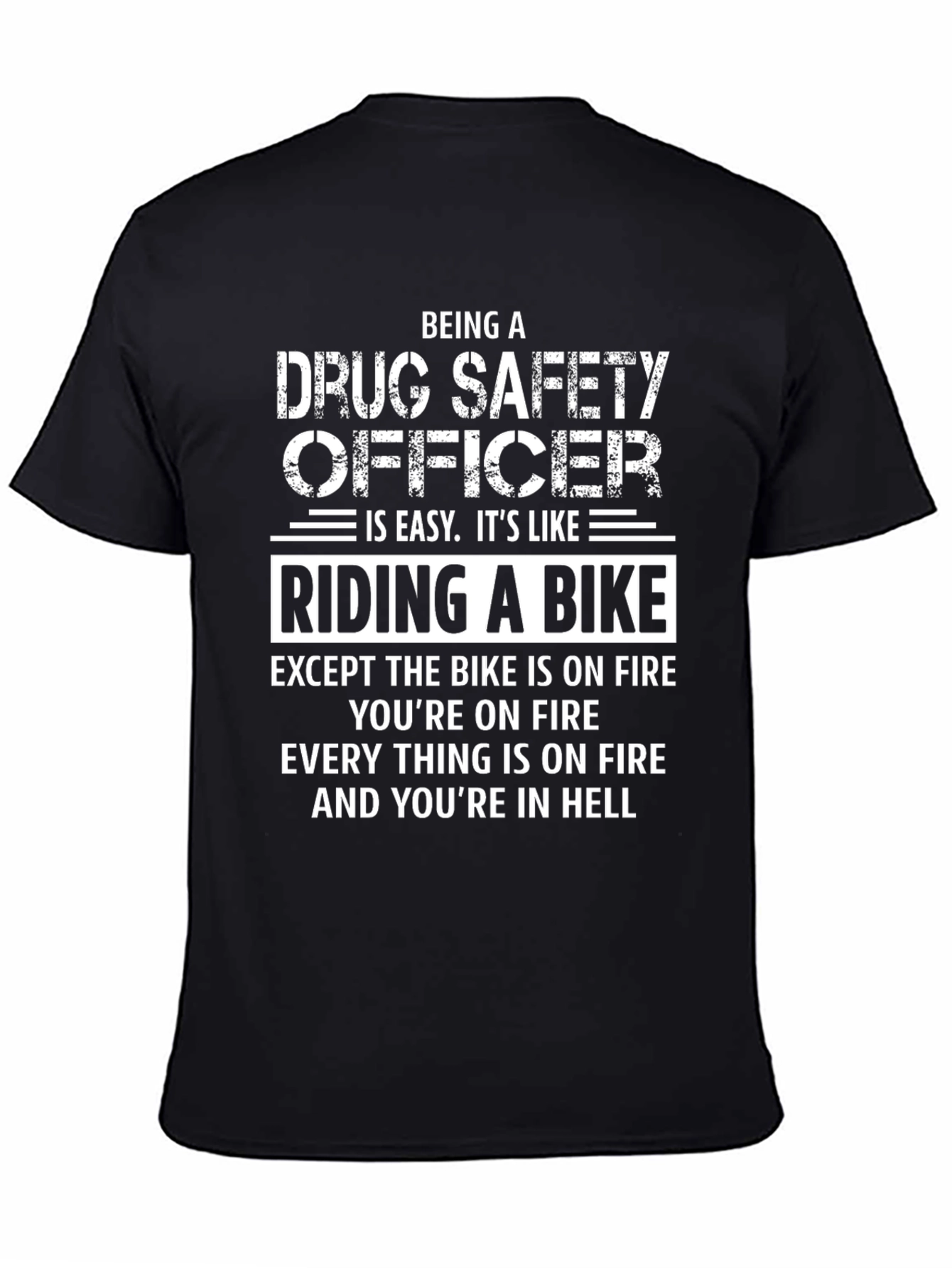 Drug Safety Officer T-Shirt: Riding a Bike in Hell