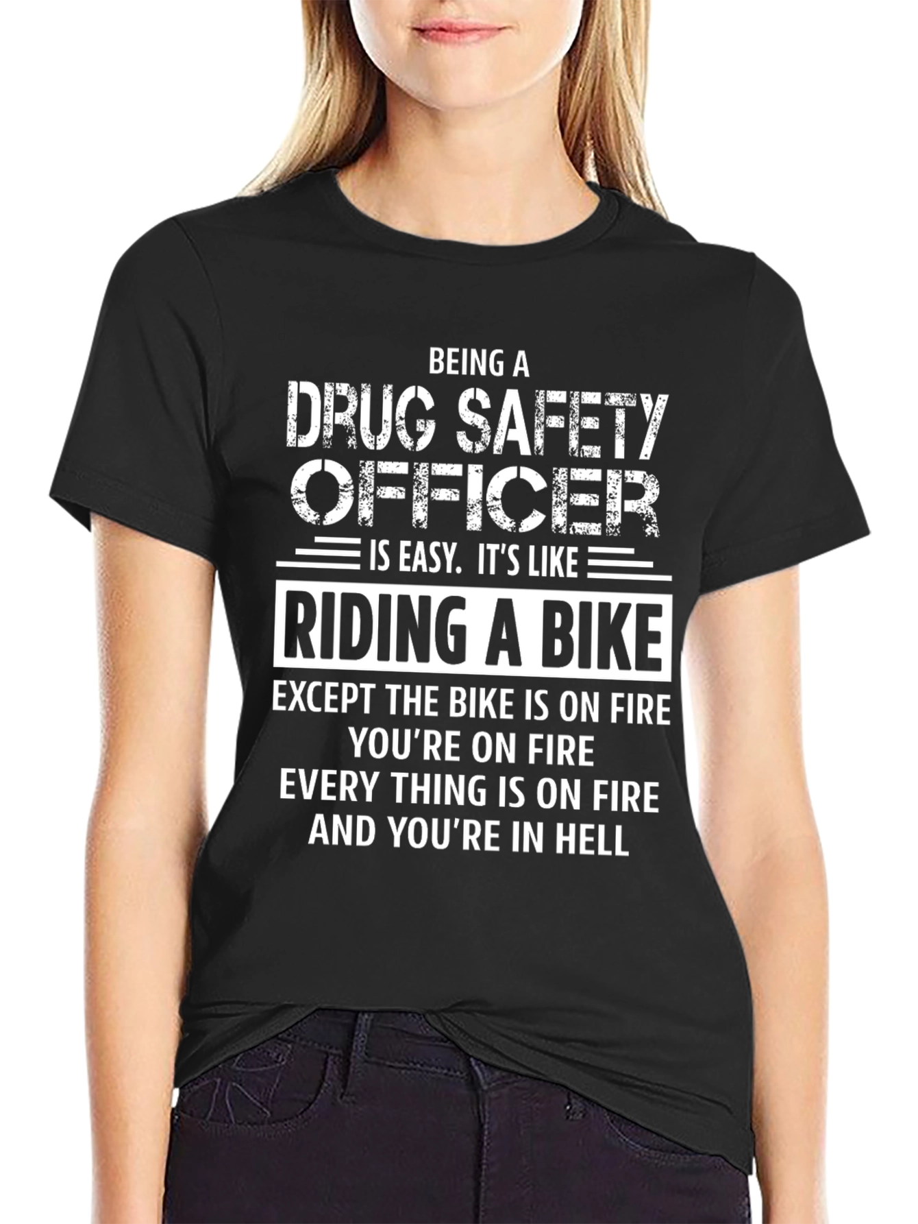 Drug Safety Officer T-Shirt: Riding a Bike in Hell