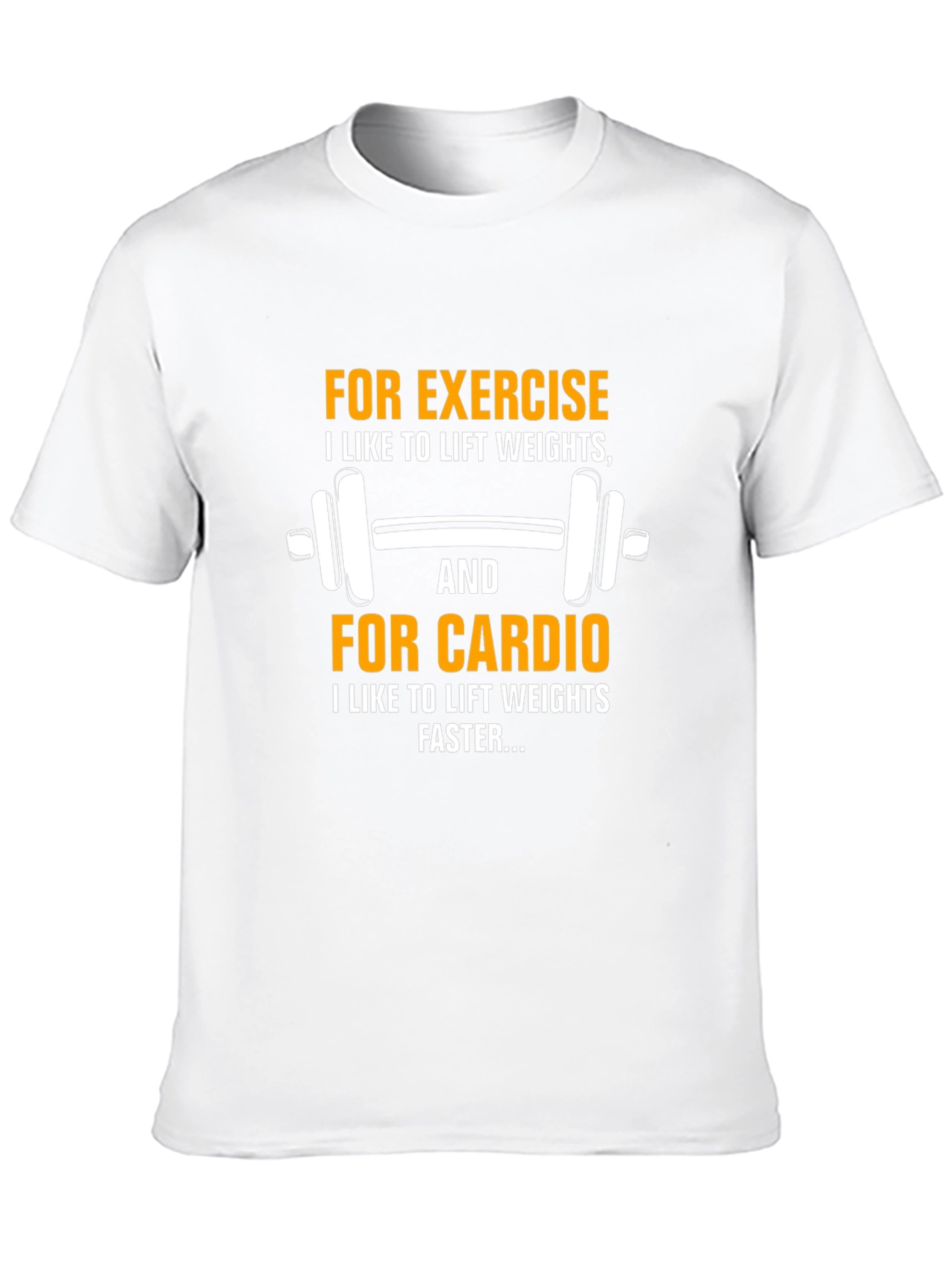 Funny Gym Workout T-Shirt - Weightlifting Cardio
