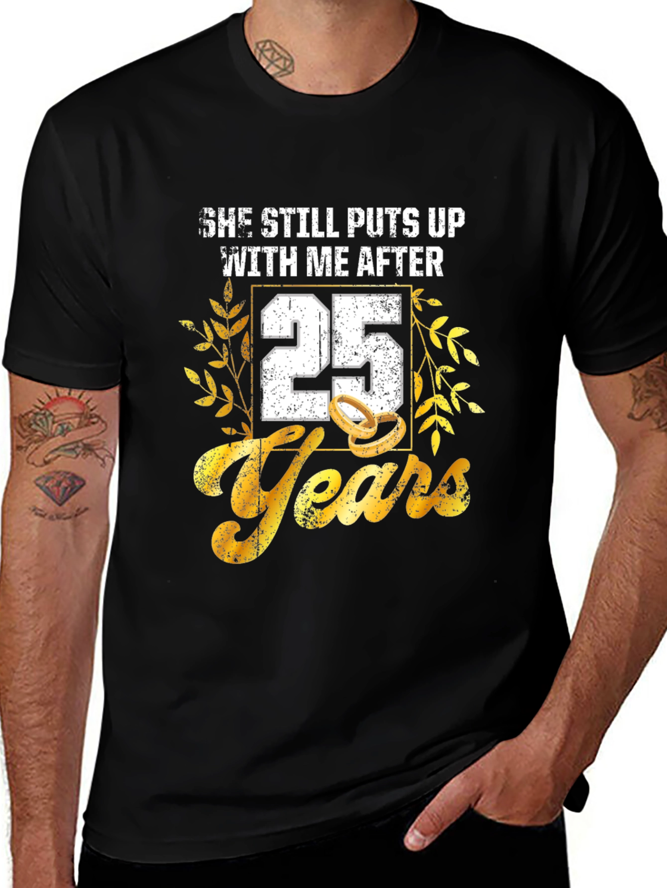 25th Anniversary T-Shirt: She Still Puts Up With Me