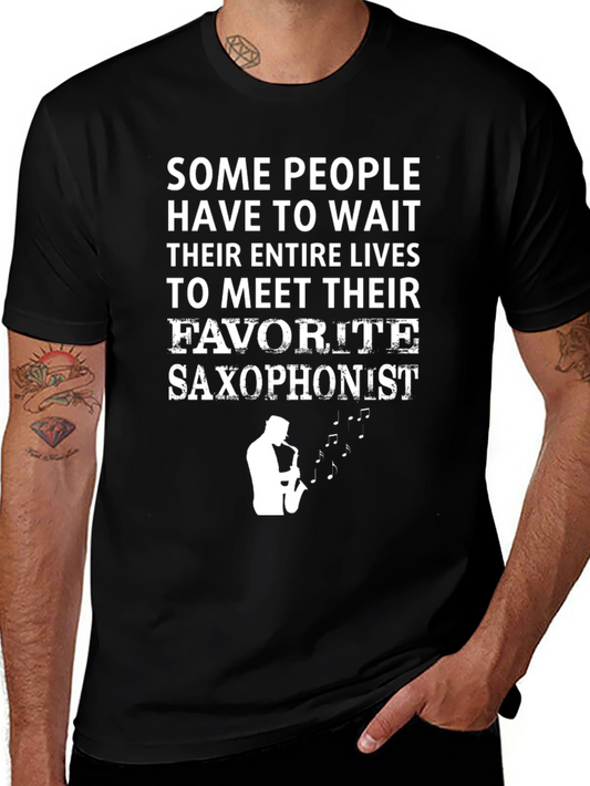Funny Saxophone Lover T-Shirt - Favorite Saxophonist